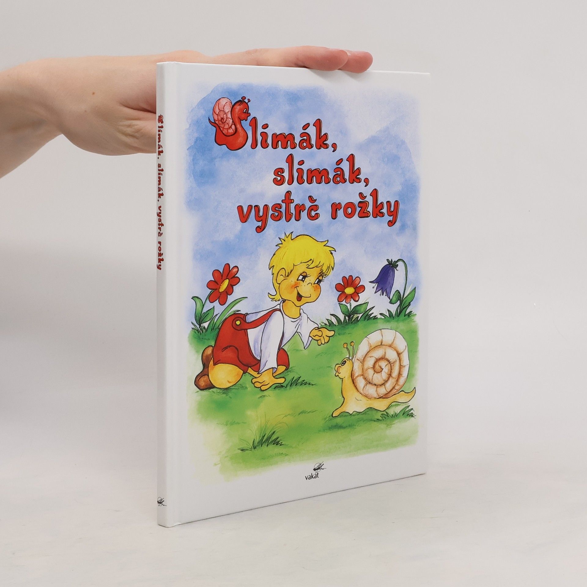 Vladimíra Vopičková Slimák, slimák, vystrč rožky