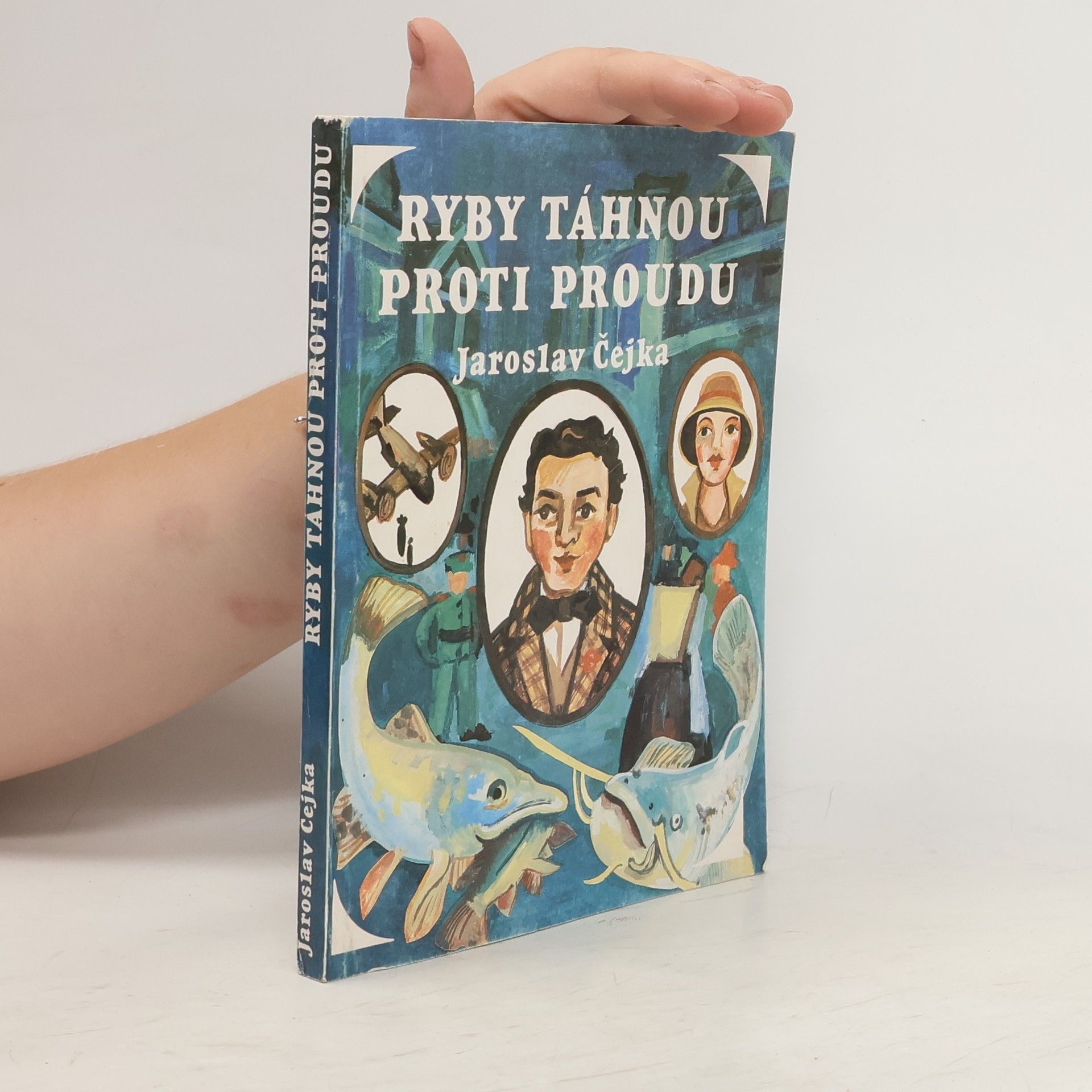 Jaroslav Čejka Ryby táhnou proti proudu