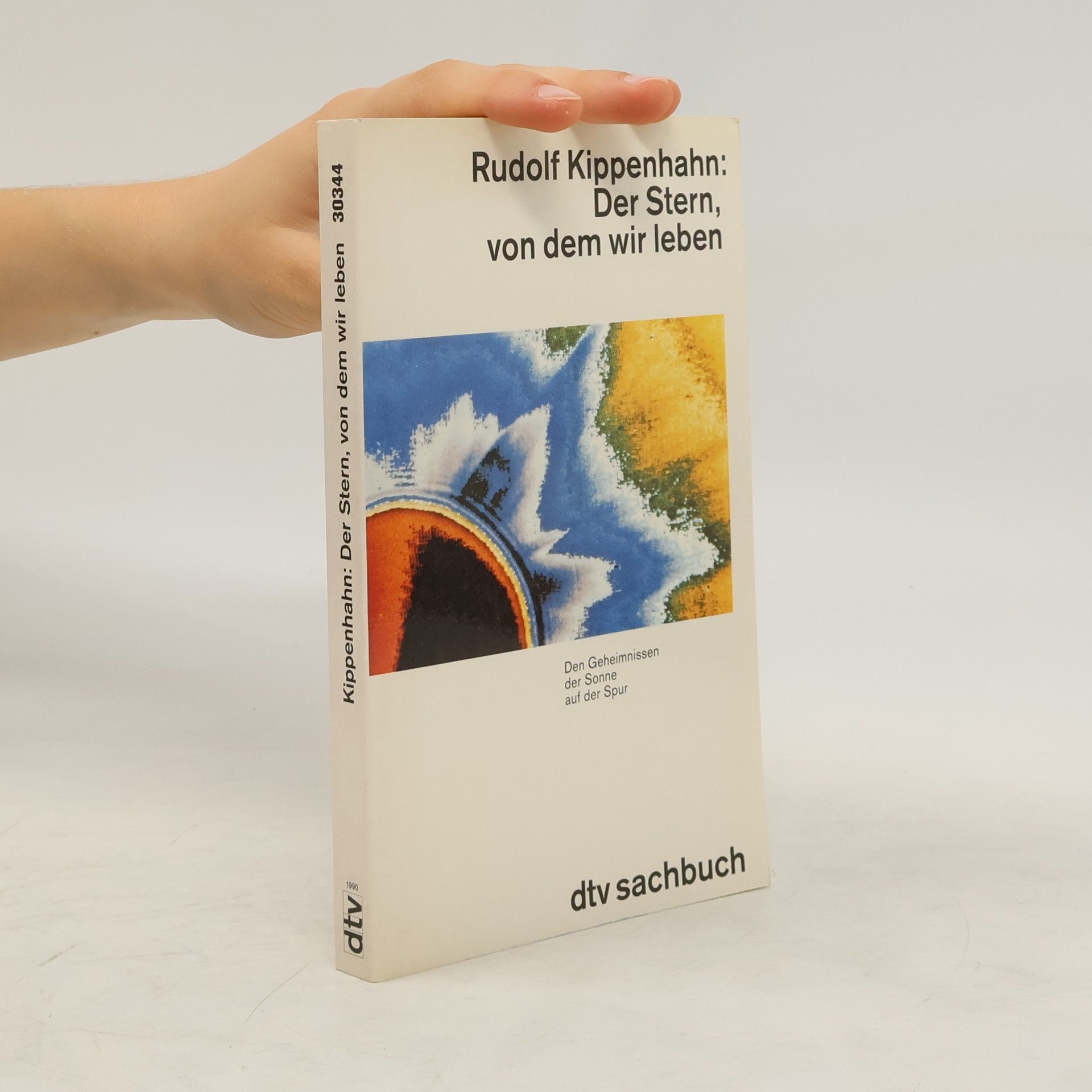 Rudolf Kippenhahn Der Stern, von dem wir leben
