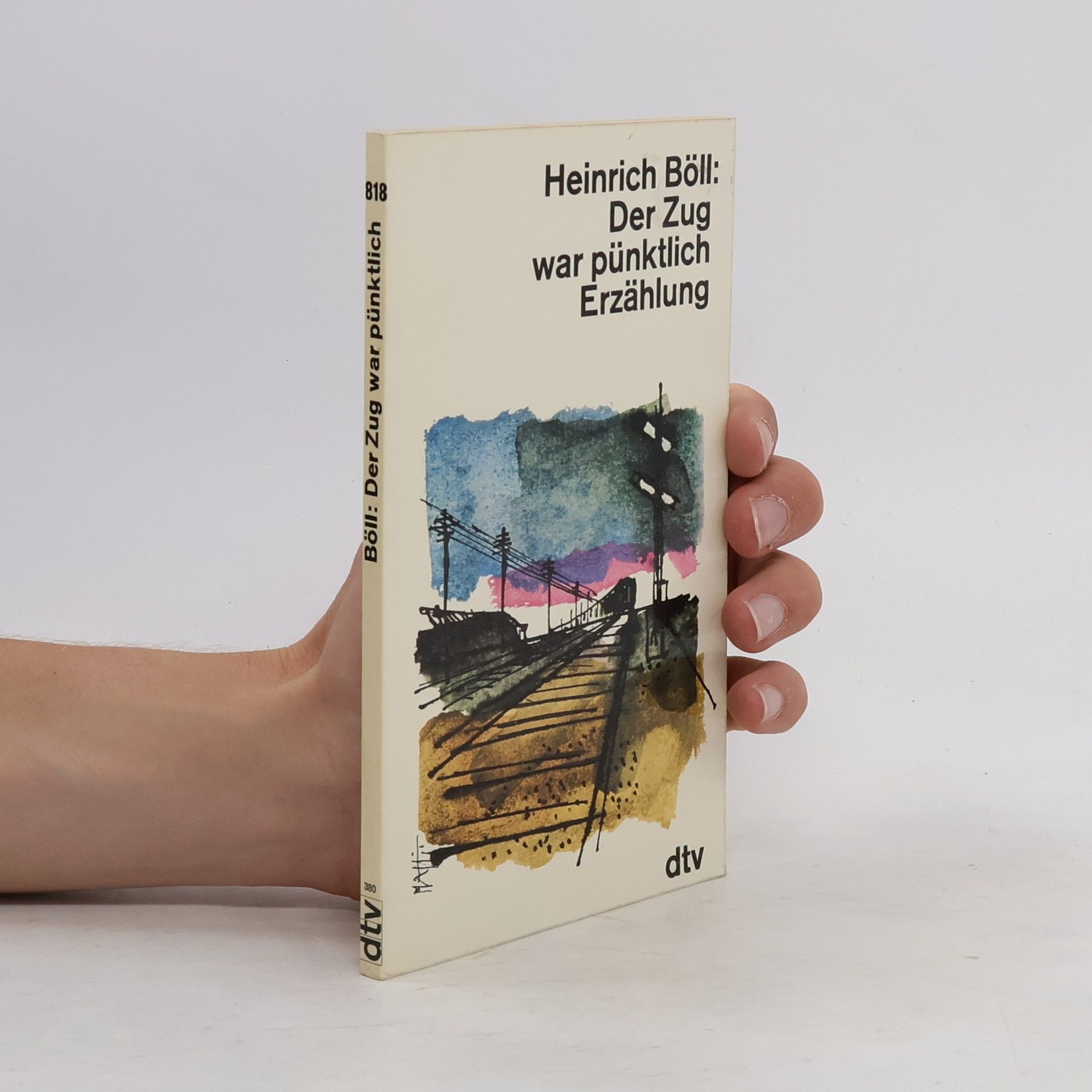 Heinrich Böll Der Zug war pünktlich