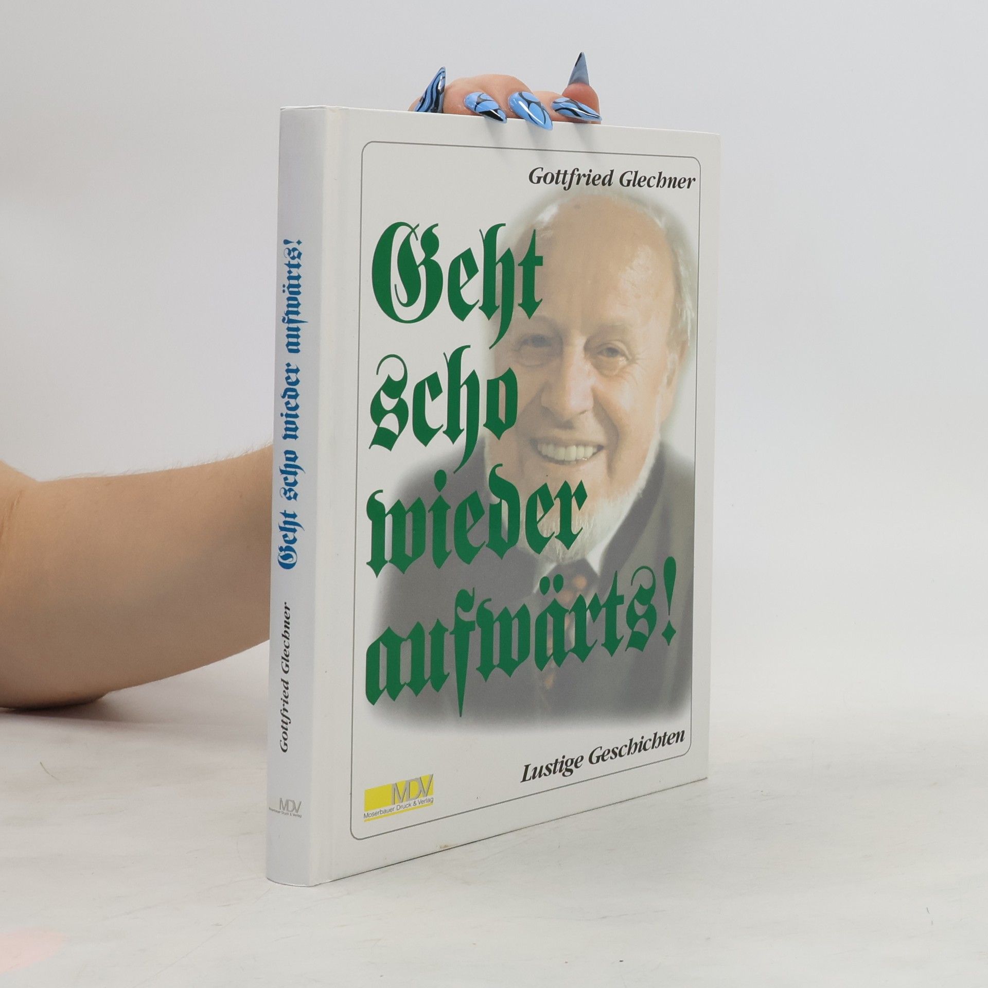 Gottfried Glechner Geht scho wieder aufwärts!
