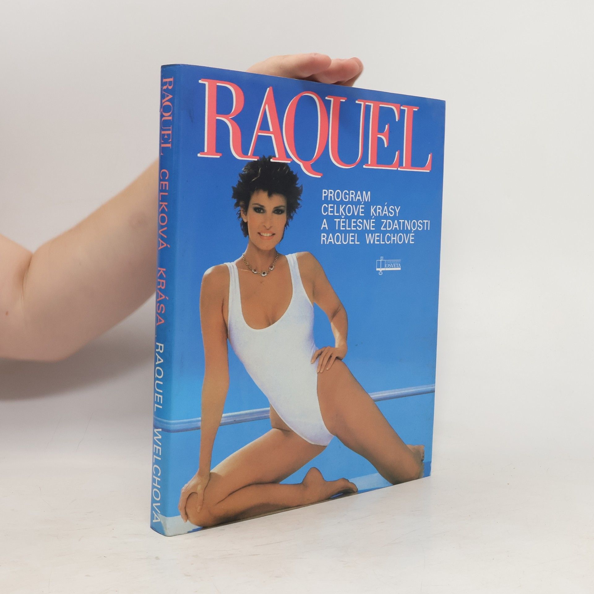 Raquel Welch Raquel: Program celkové krásy a tělesné zdatnosti Raquel Welchové
