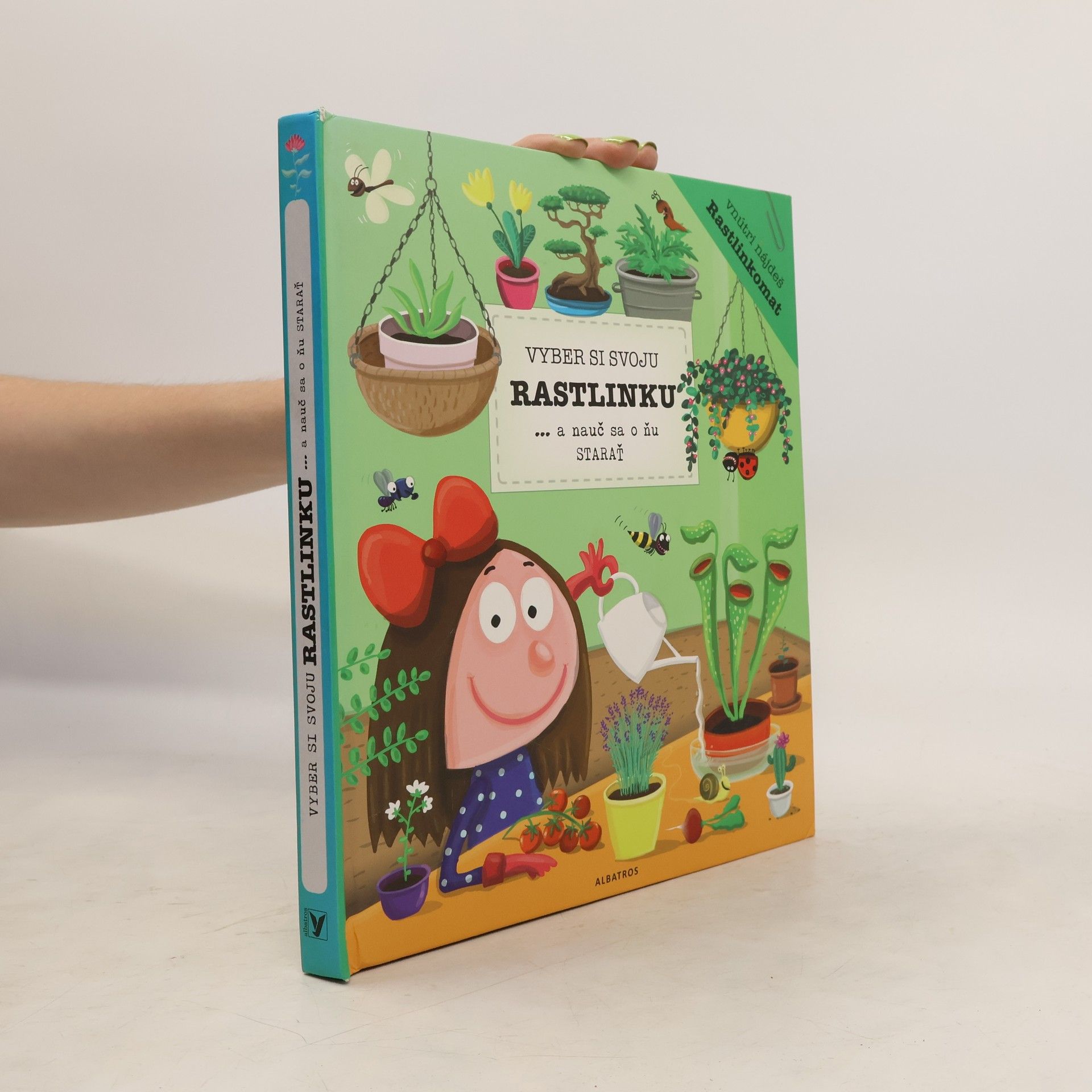 Katarína Belejová Vyber si svoju rastlinku... a nauč sa o ňu starať
