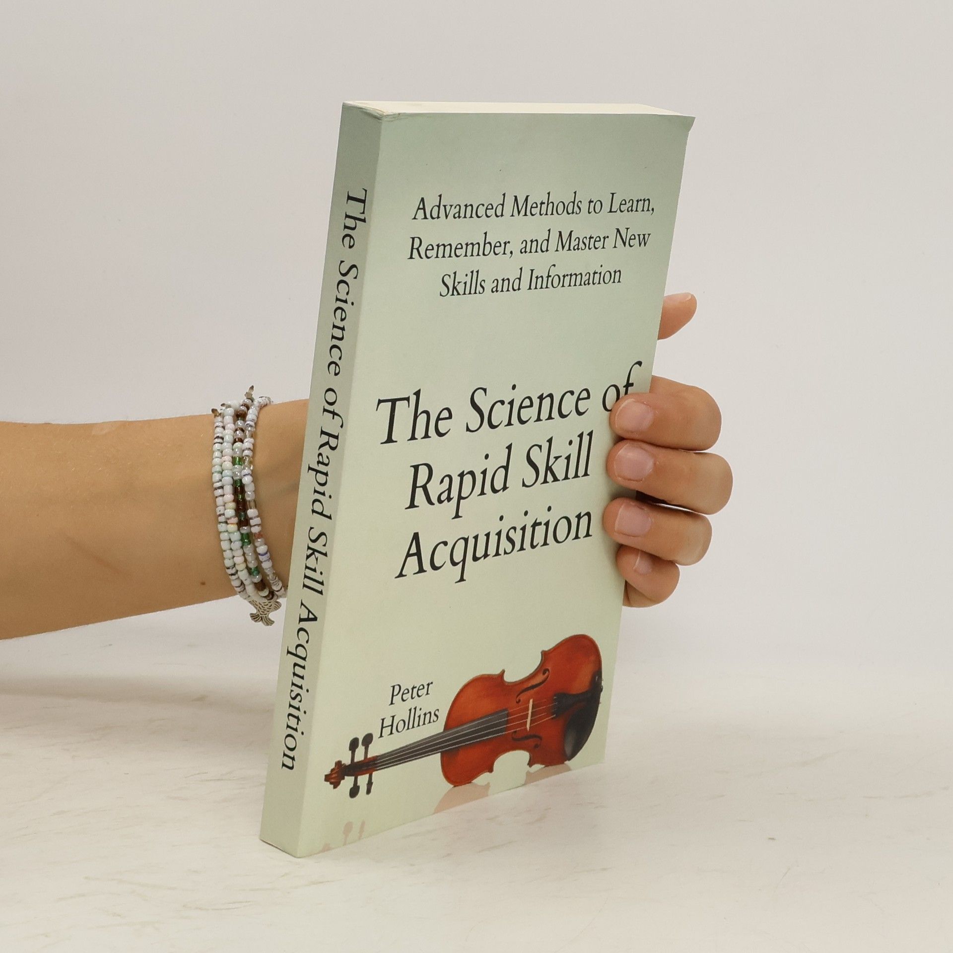 Peter Hollins The Science of Rapid Skill Acquisition