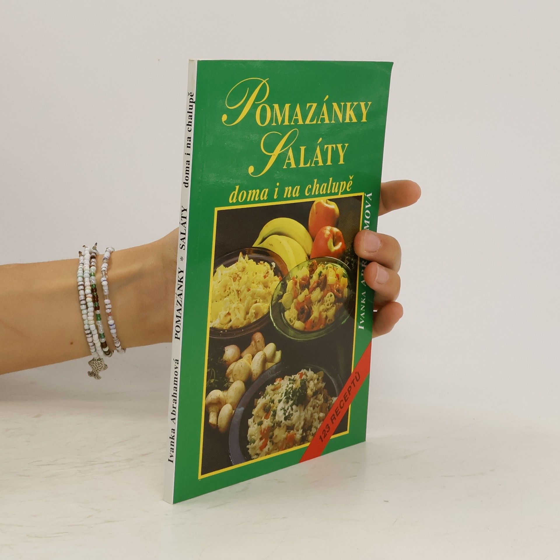 Ivanka Abrahamová Pomazánky, saláty doma i na chalupě
