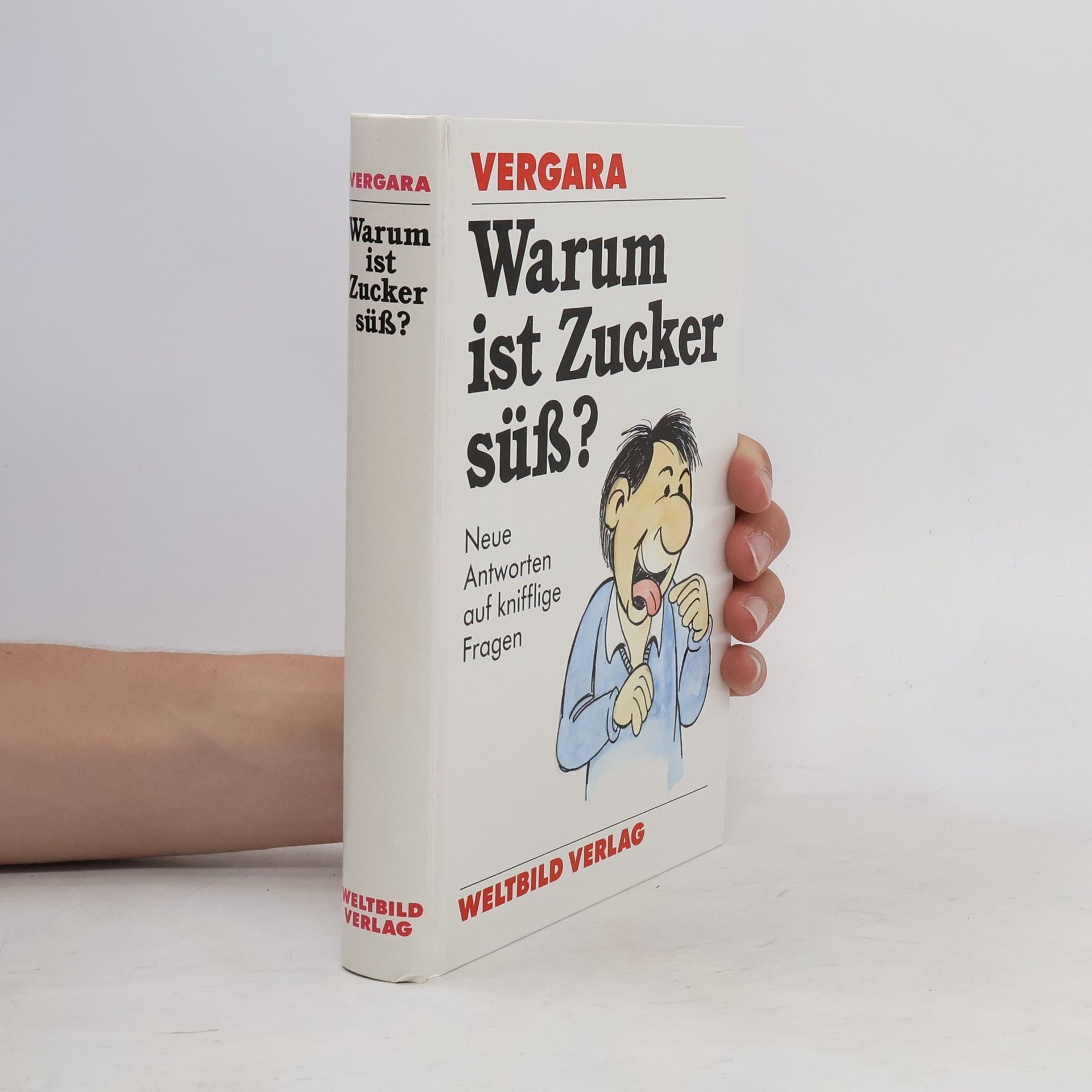 William C. Vergara Warum ist Zucker süss?