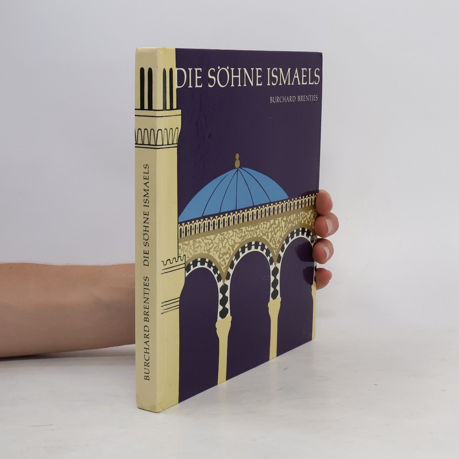Burchard Brentjes Die Söhne Ismaels