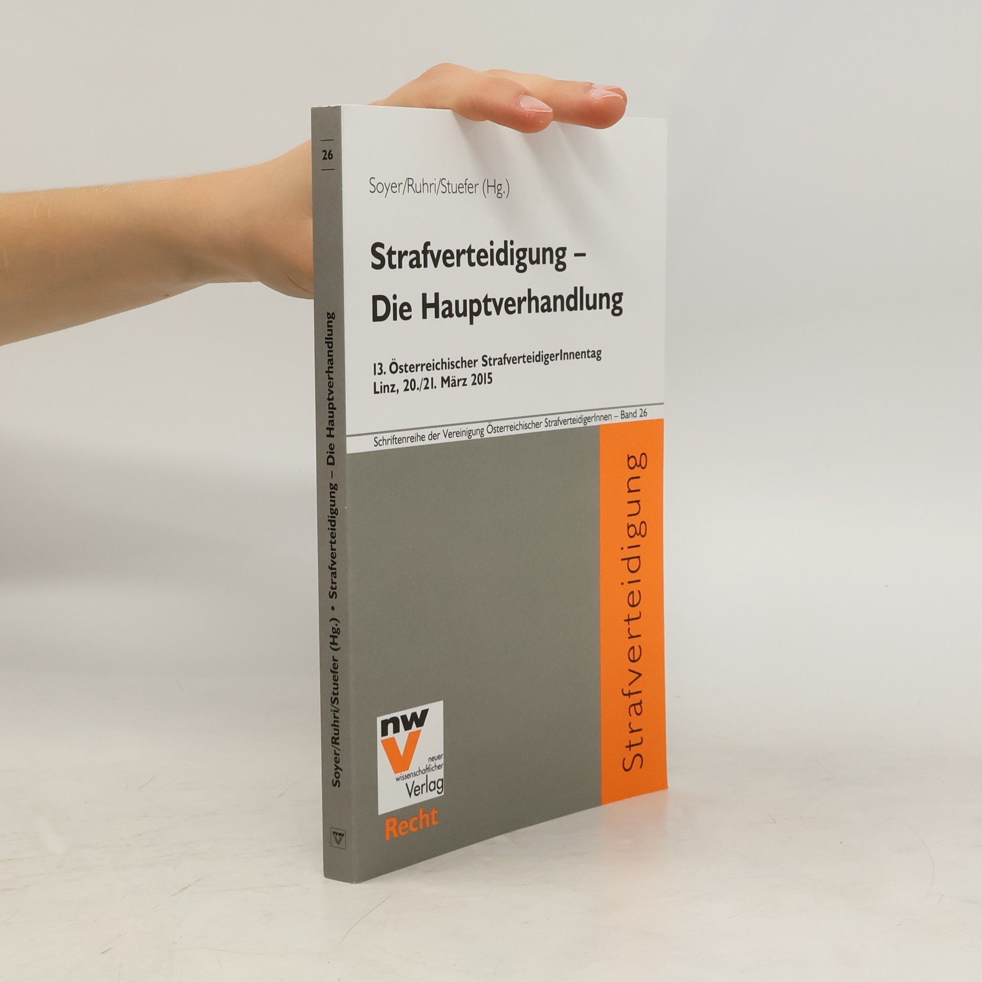 Richard Soyer Strafverteidigung - die Hauptverhandlung