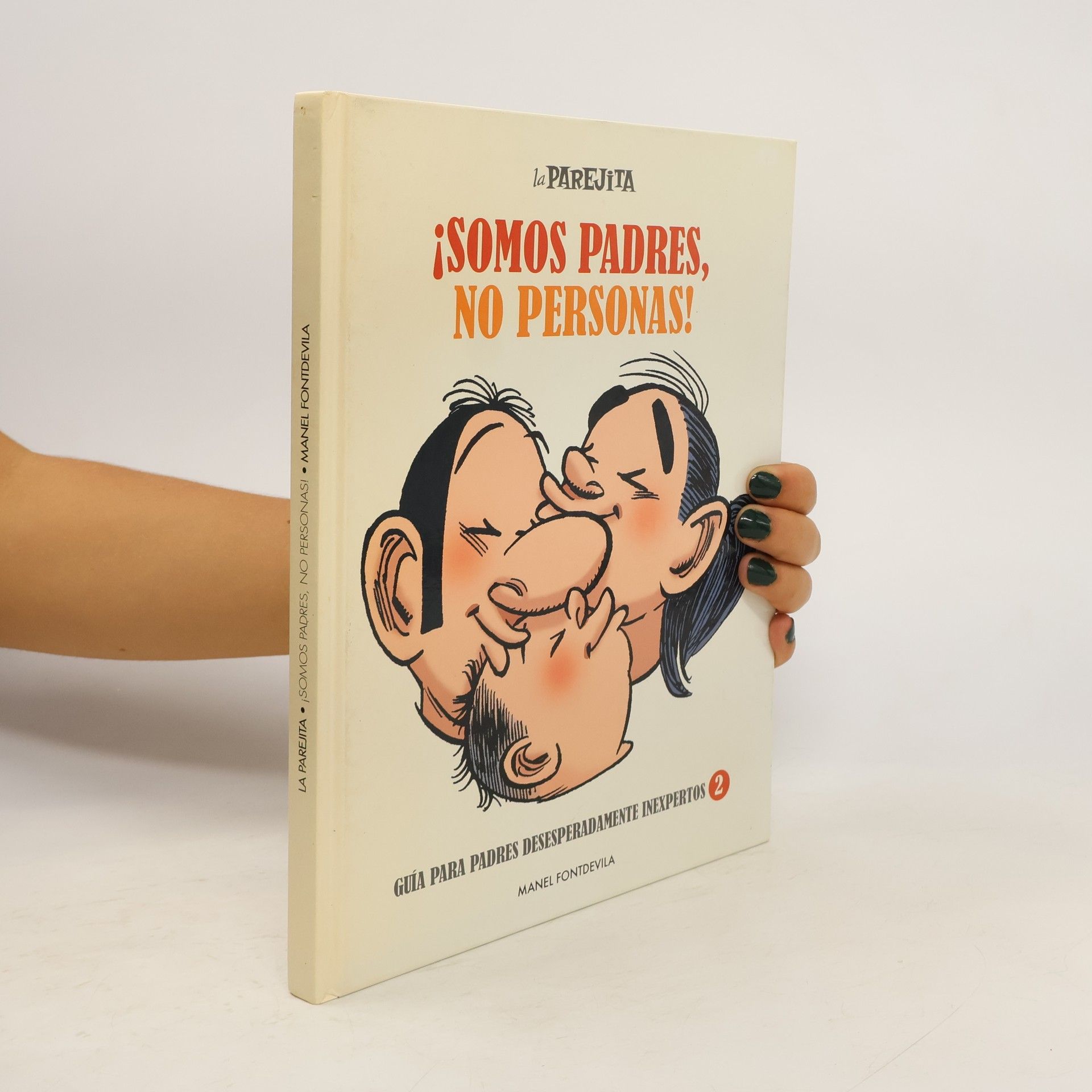 Manel Fontdevila La Parejita ¡somos Padres, no Personas!