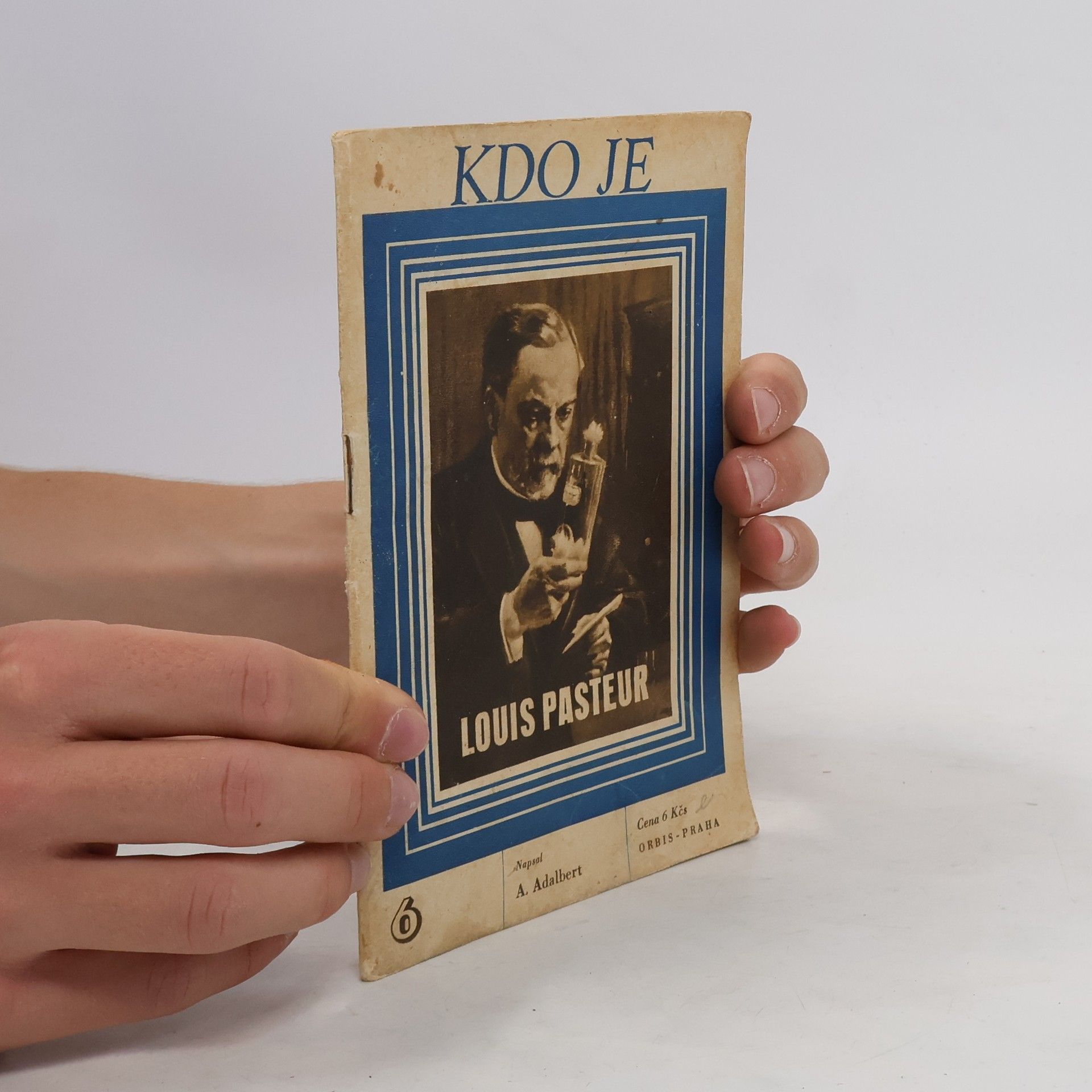 A. Adalbert Kdo je Louis Pasteur