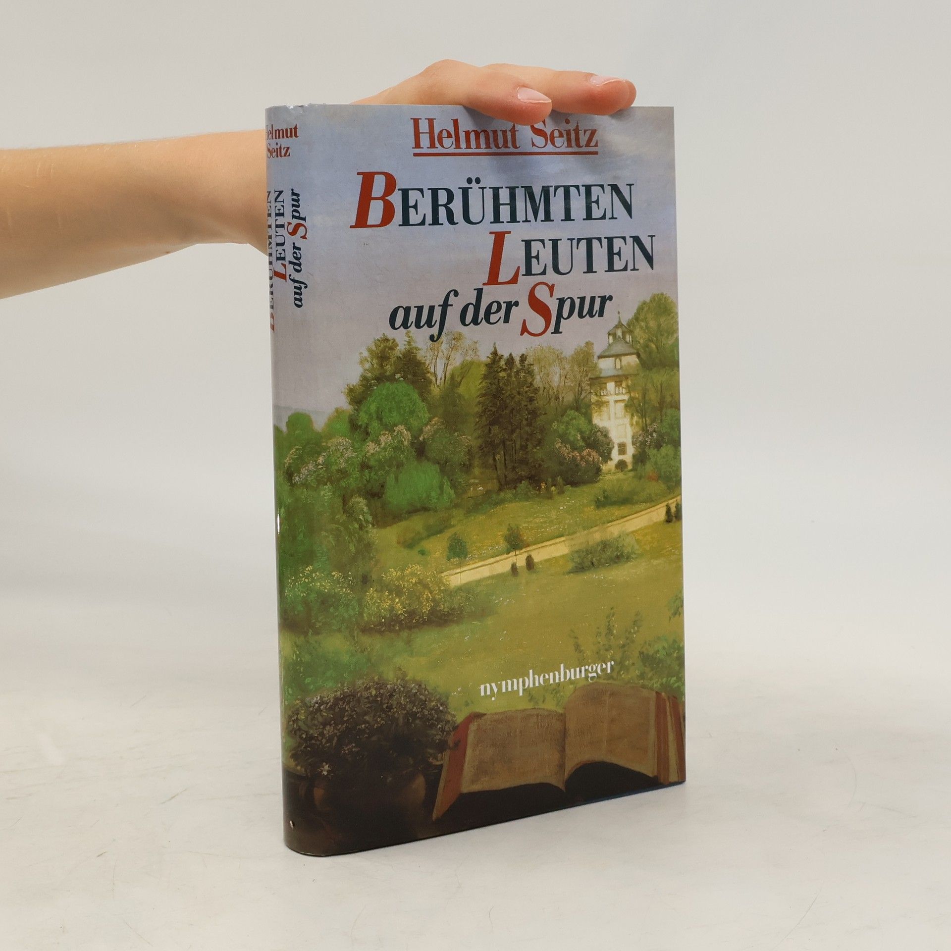 Helmut Seitz Berühmten Leuten auf der Spur