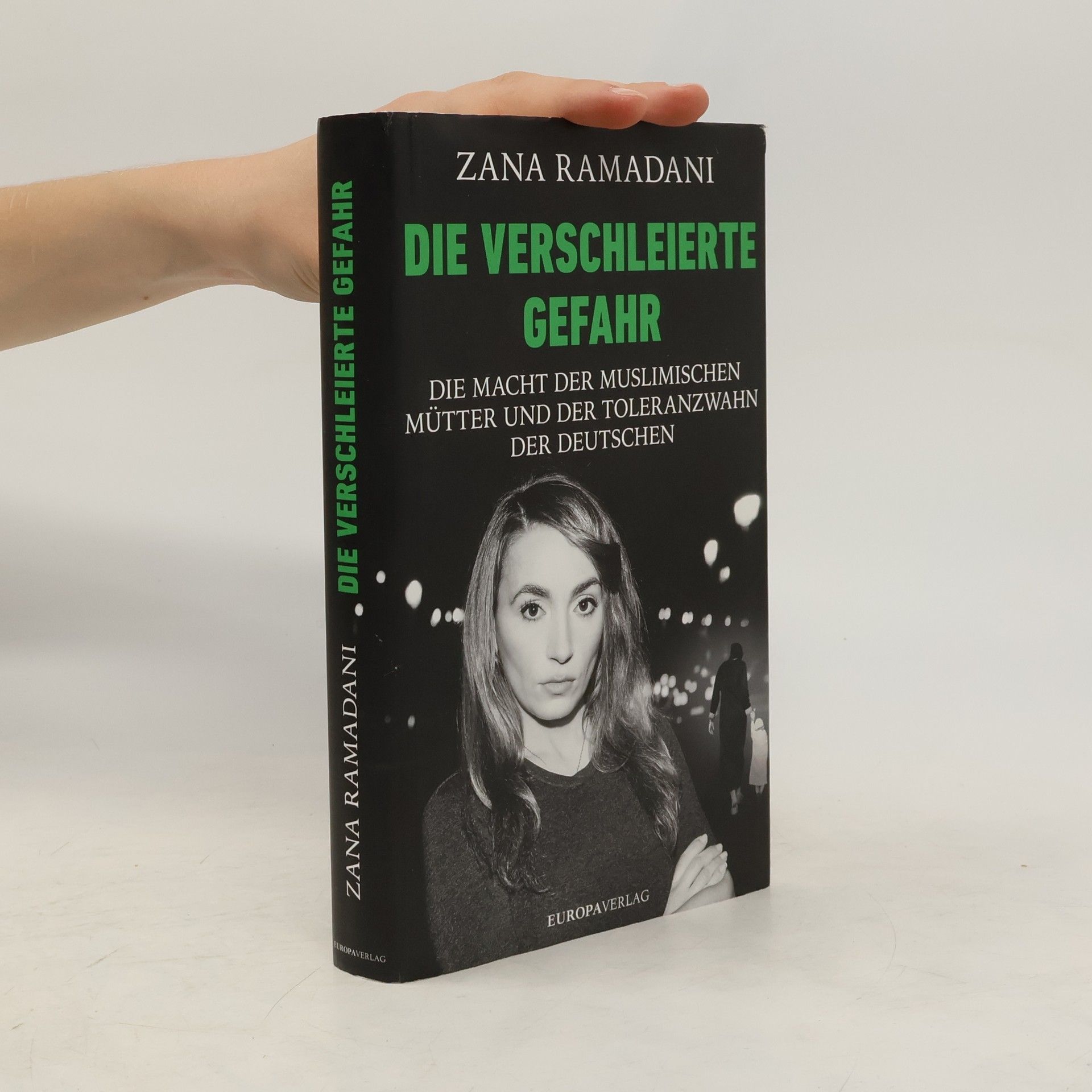 Zana Ramadani Die verschleierte Gefahr