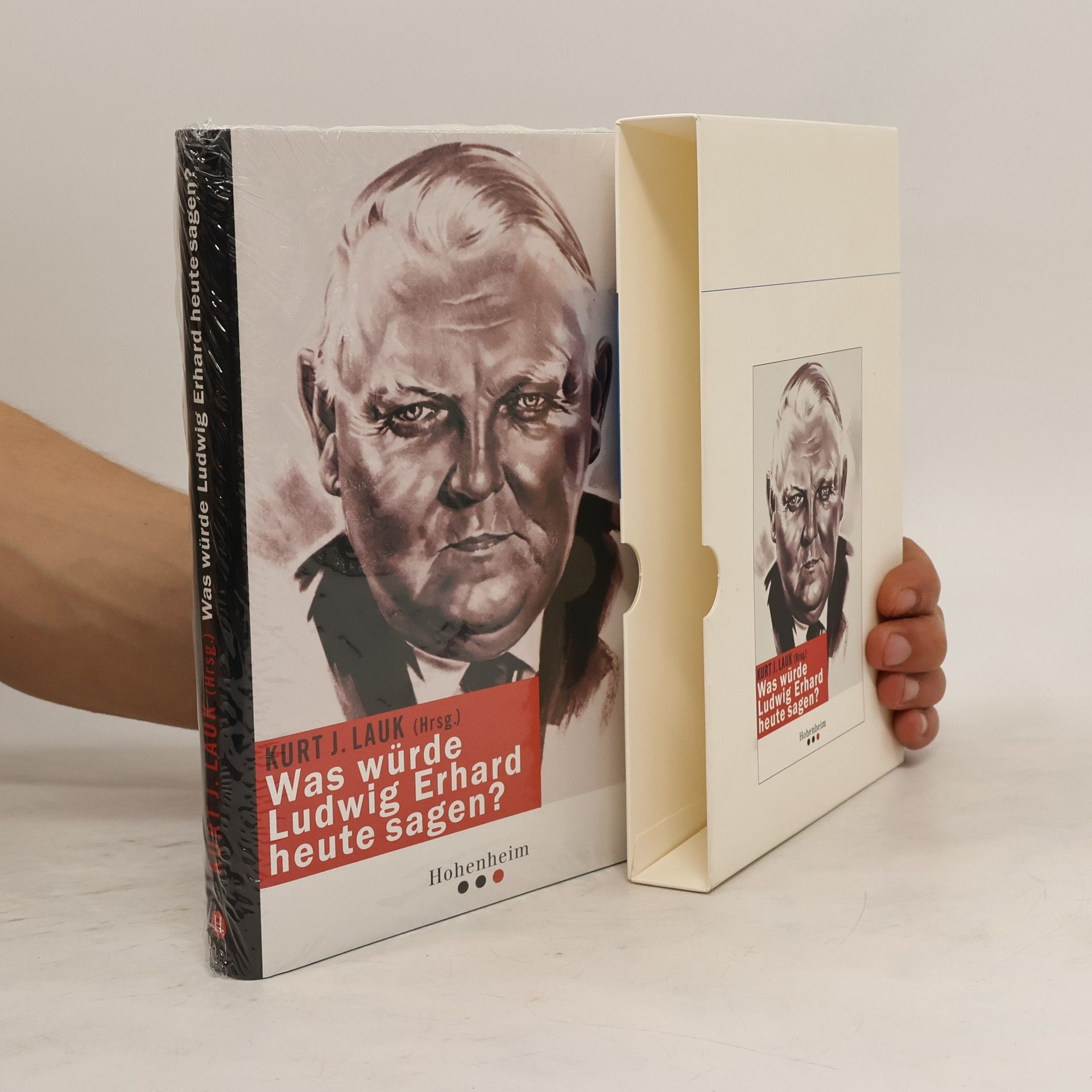 Kurt J. Lauk Was würde Ludwig Erhard heute sagen?