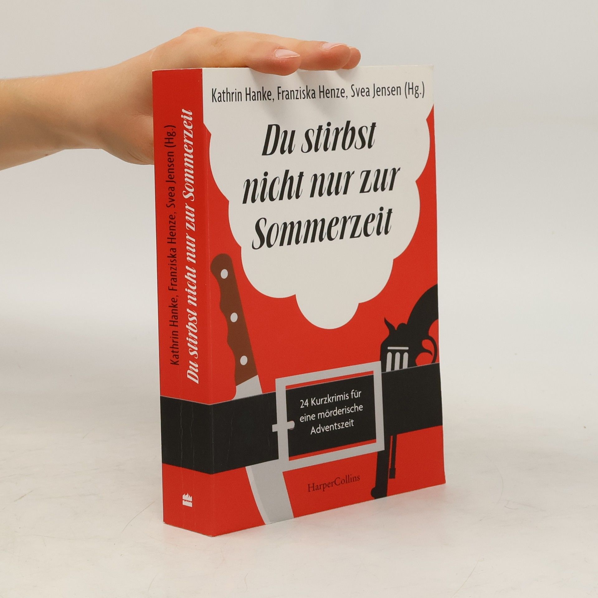 Svea Jensen Du stirbst nicht nur zur Sommerzeit. 24 Kurzkrimis für eine mörderische Adventszeit | Adventskalender für Krimi-Fans | Geschichten über verkleidete Weihnachtsmänner und tragische Familienfeiern