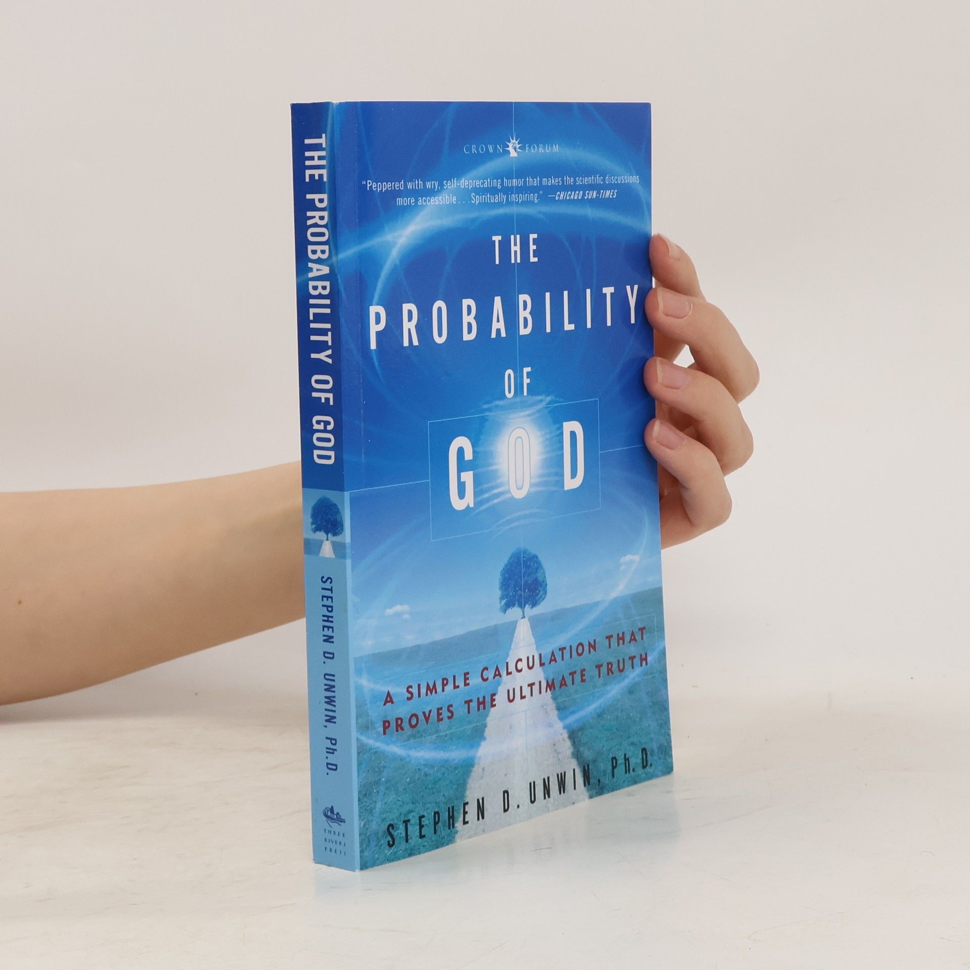 Stephen Unwin The Probability of God