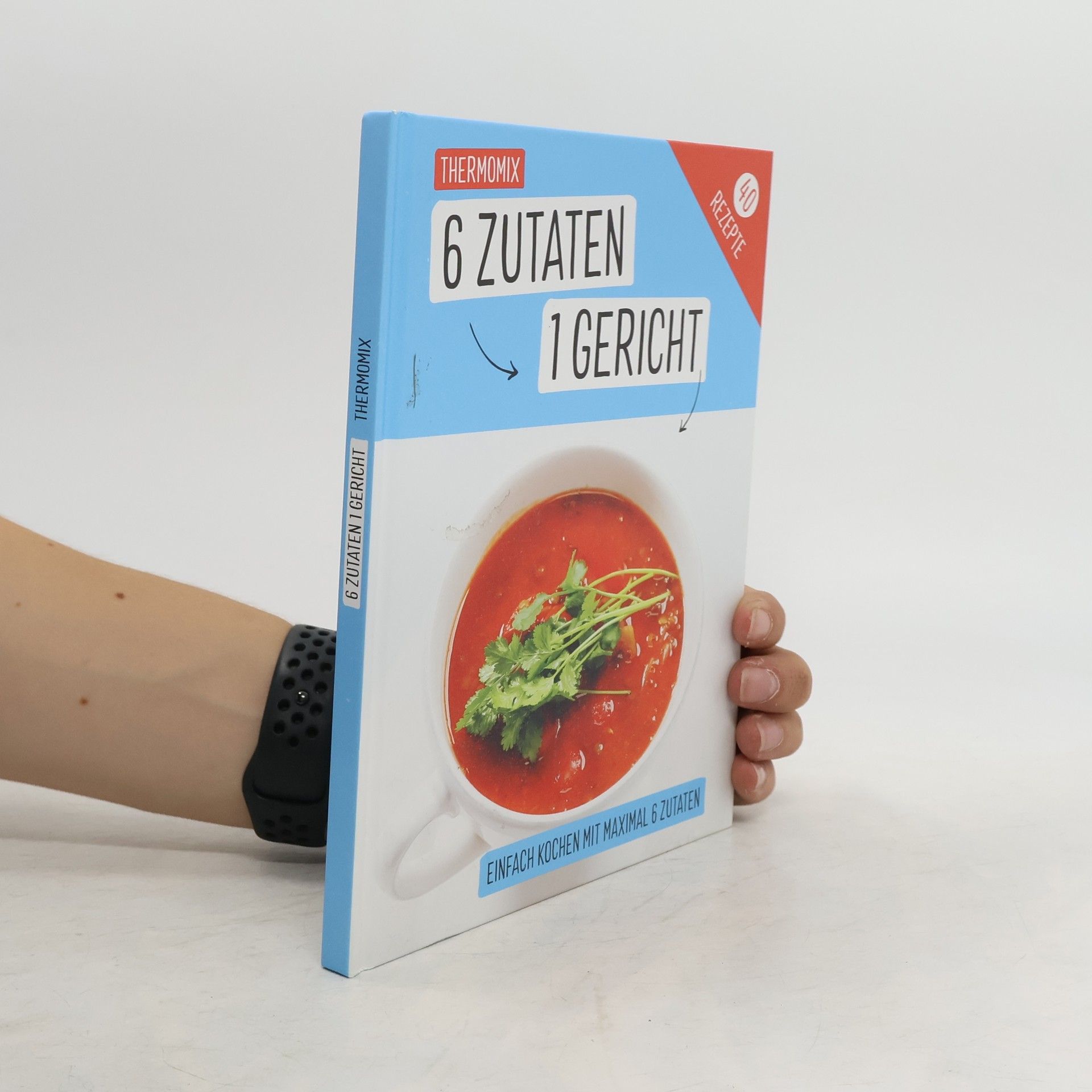 Guido Schmelich Thermomix. 6 Zutaten - 1 Gericht