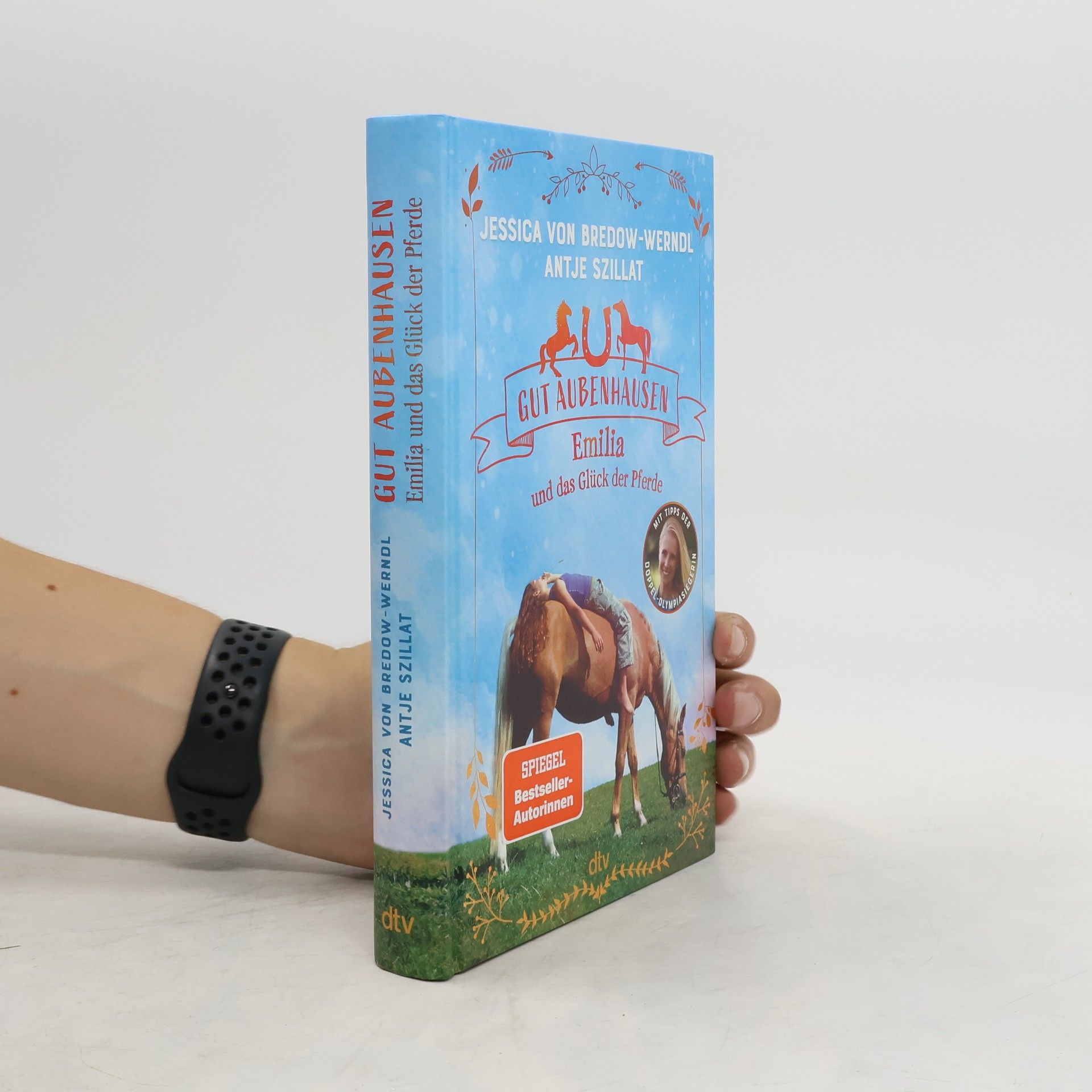 Jessica von Bredow-Werndl Gut Aubenhausen - Emilia und das Glück der Pferde
