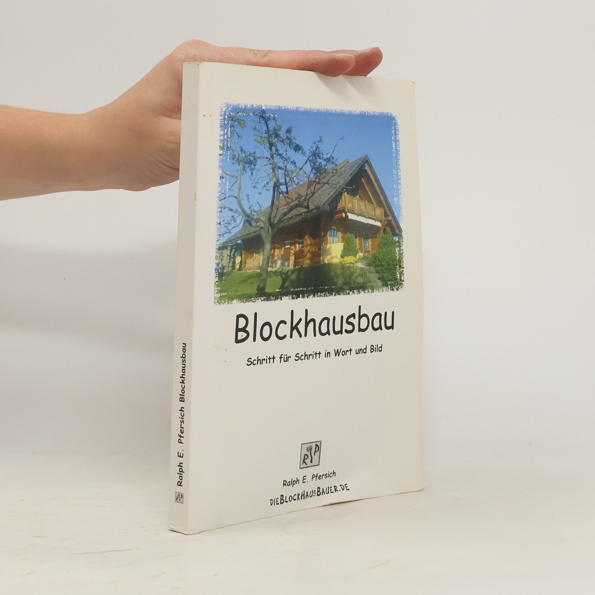 Ralph E. Pfersich Blockhausbau