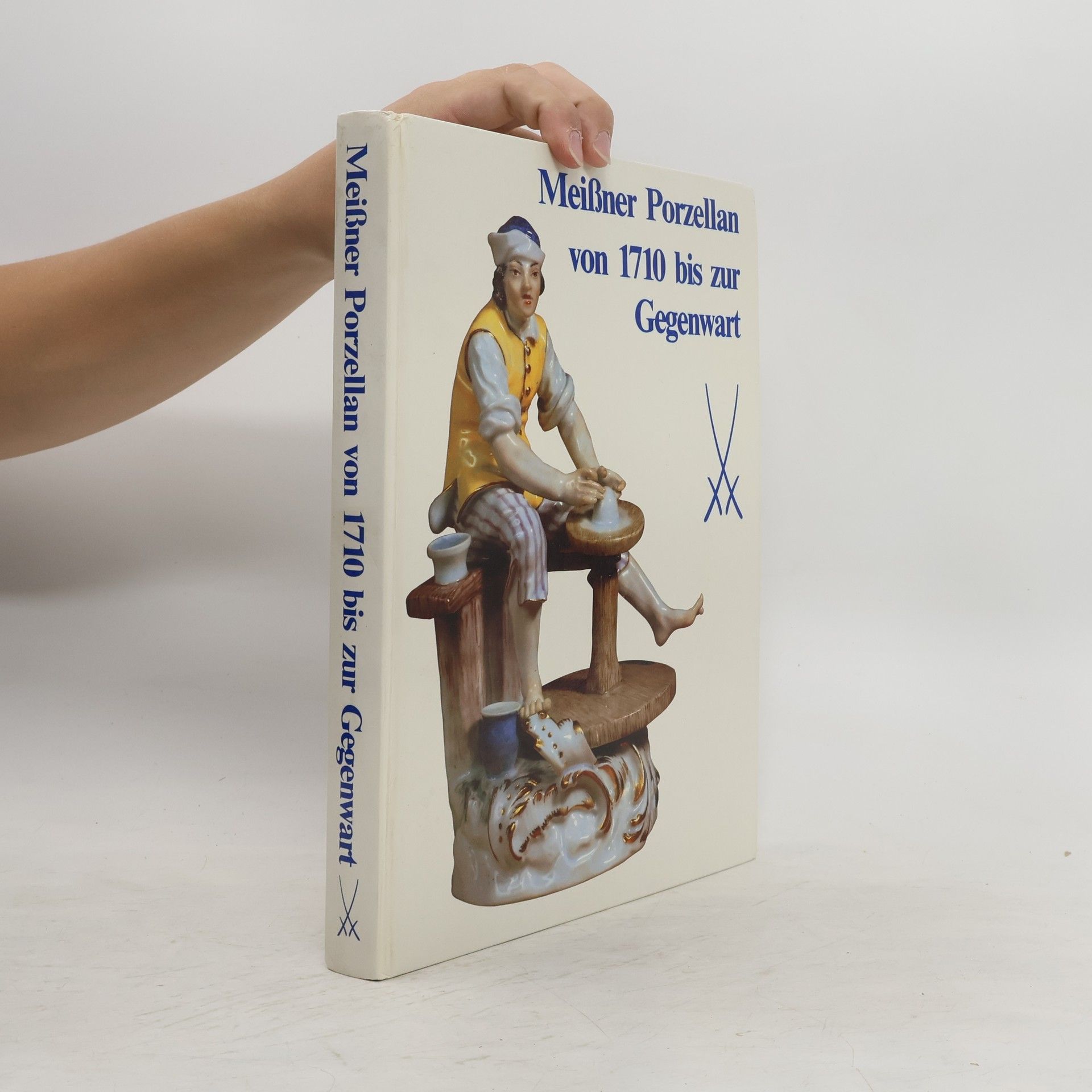 Autorenkollektiv Meißner Porzellan von 1710 bis zur Gegenwart