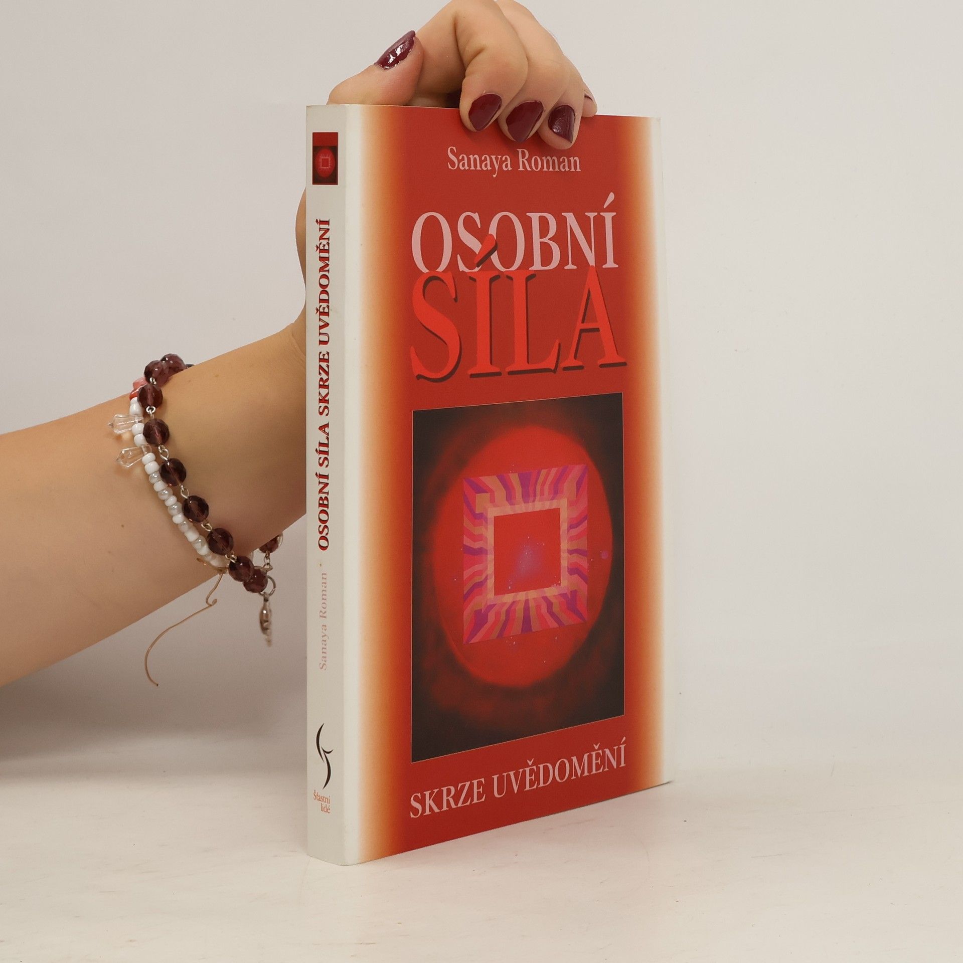 Sanaya Roman Osobní síla skrze uvědomění
