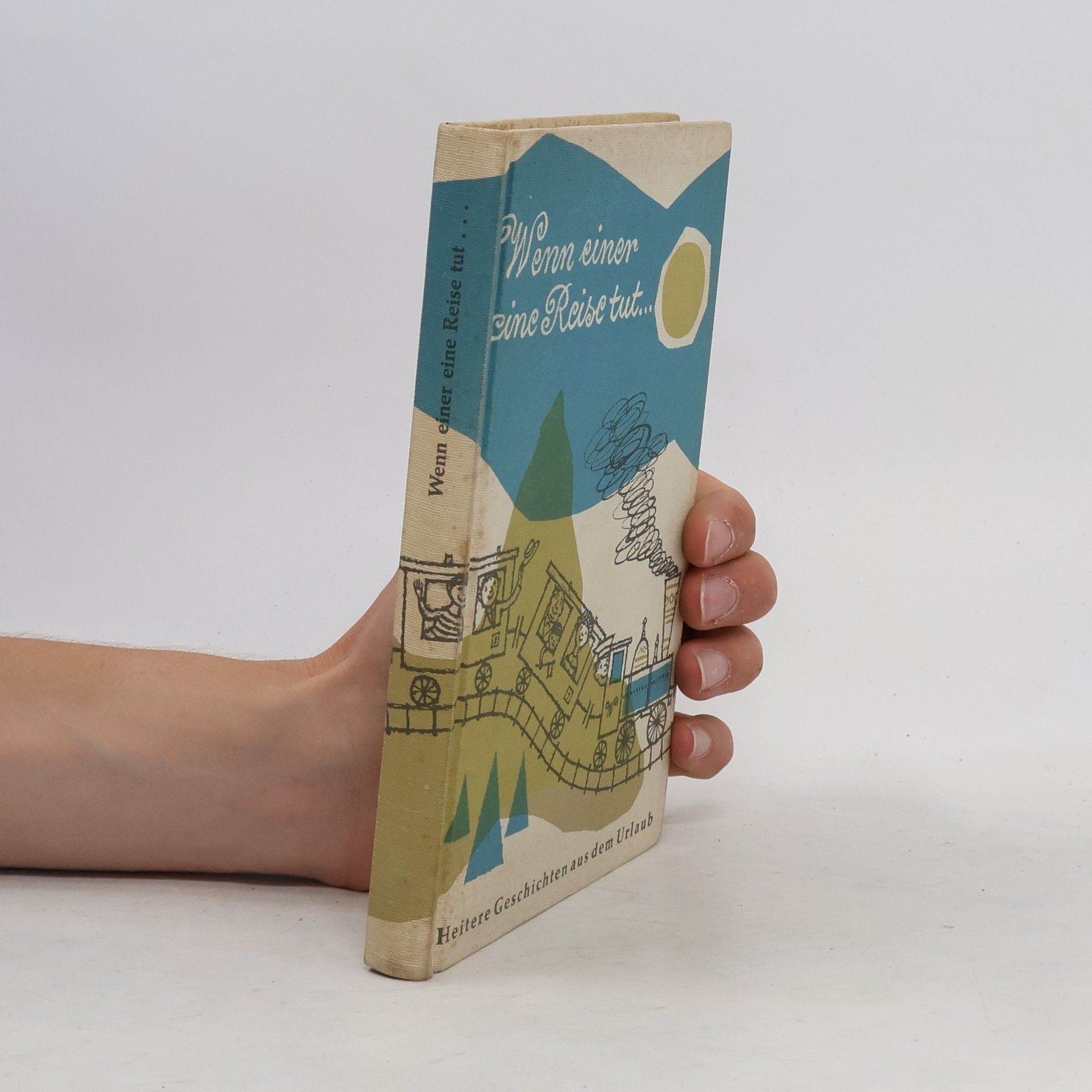 Autorenkollektiv Wenn Einer eine Reise Tut...