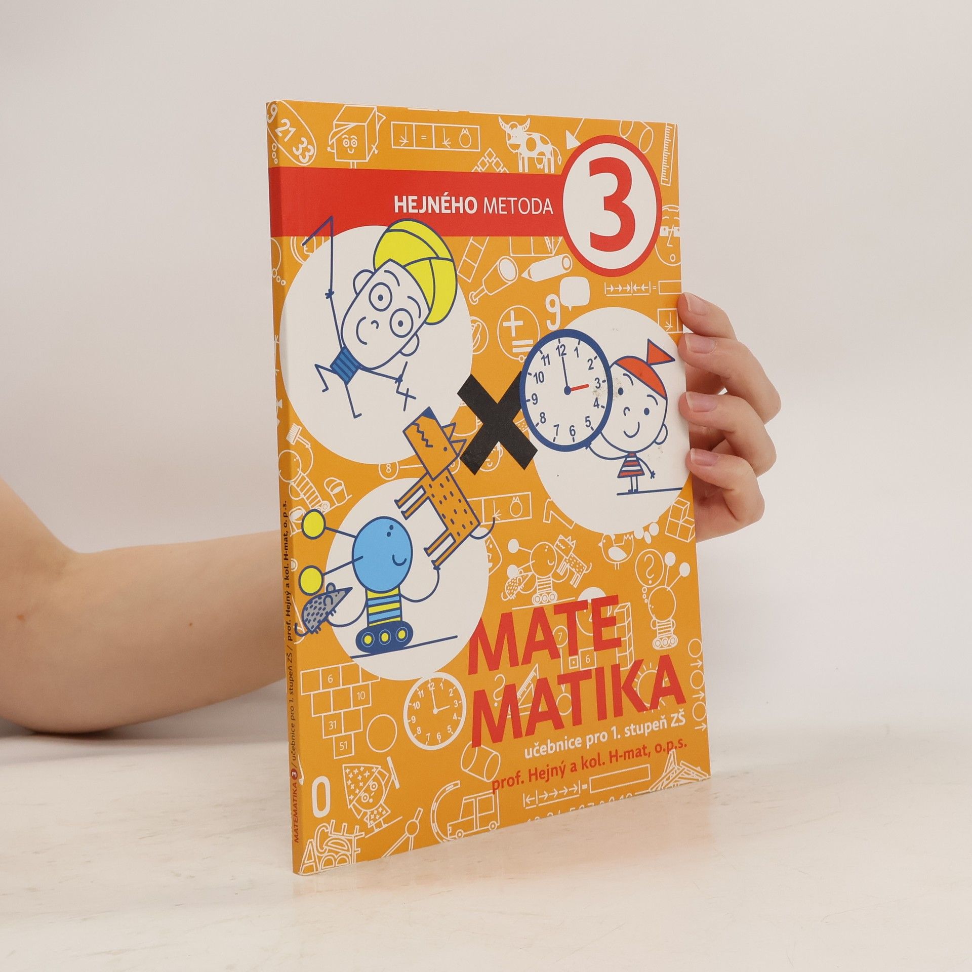Autorenkollektiv Hejného metoda 3, Matematika. Učebnice pro 1. stupeň ZŠ