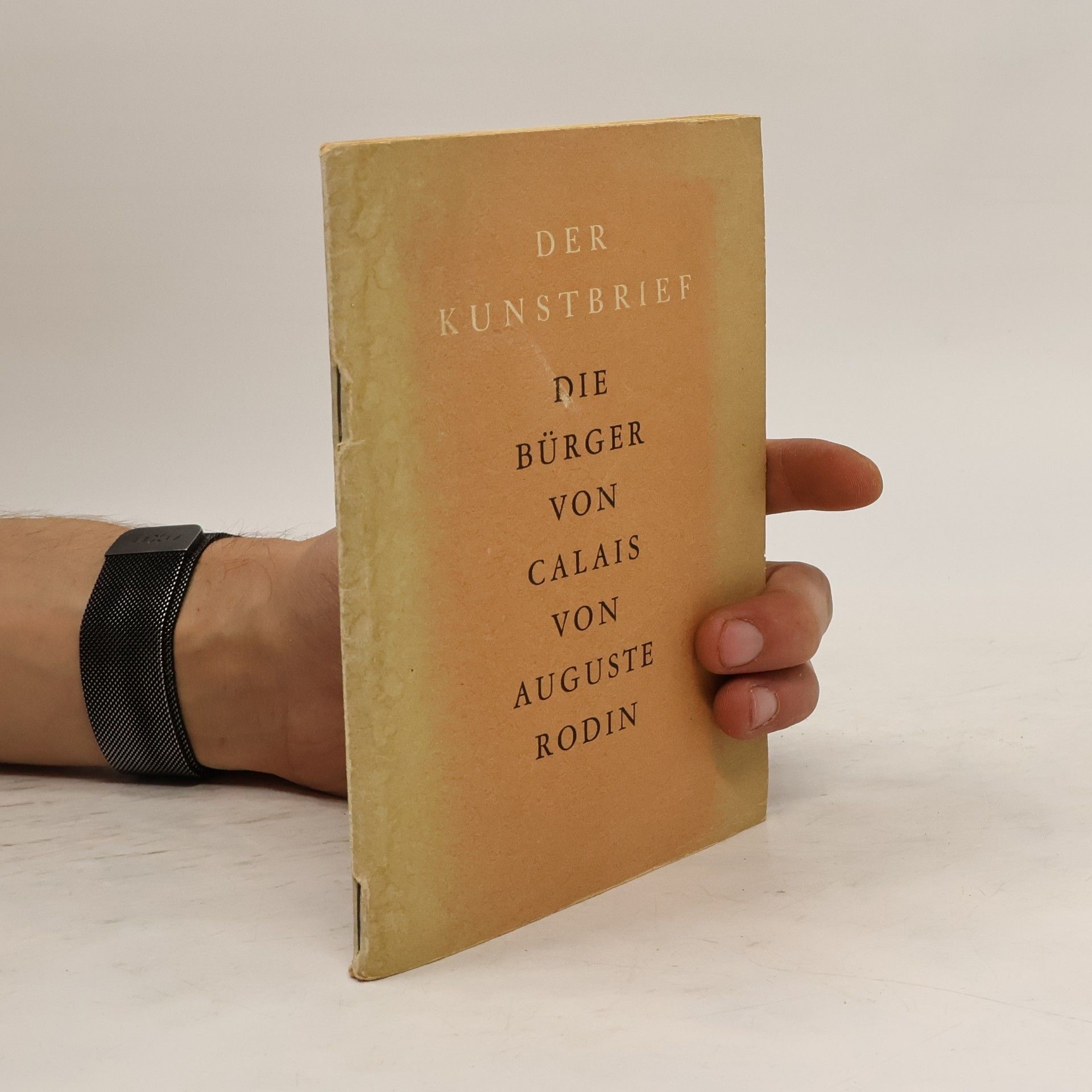 Auguste Rodin Der Kunstbrief: Die Bürger von Calais