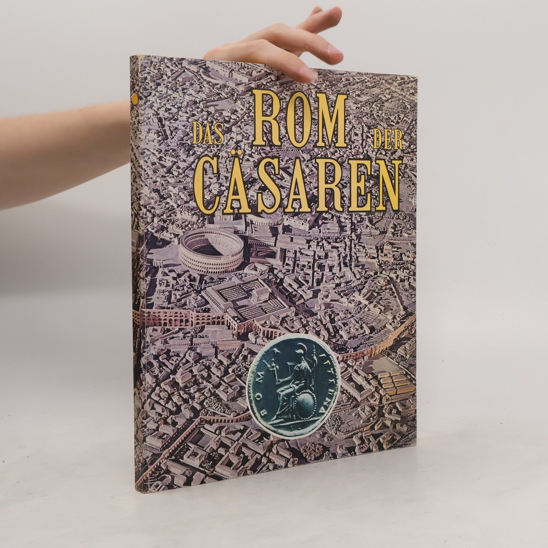 Collectif d'auteurs Das Rom der Cäsaren