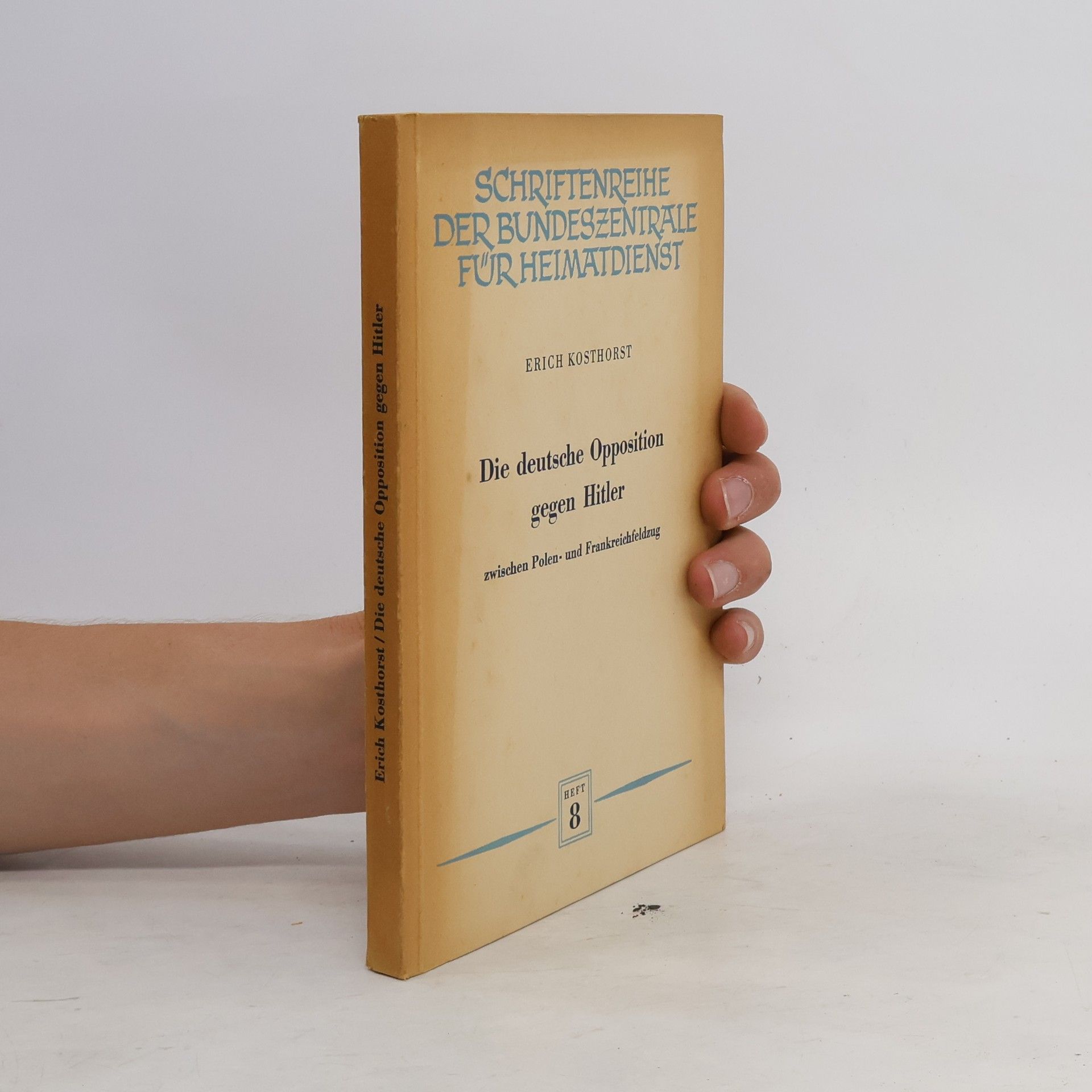 Die deutsche Opposition gegen Hitler