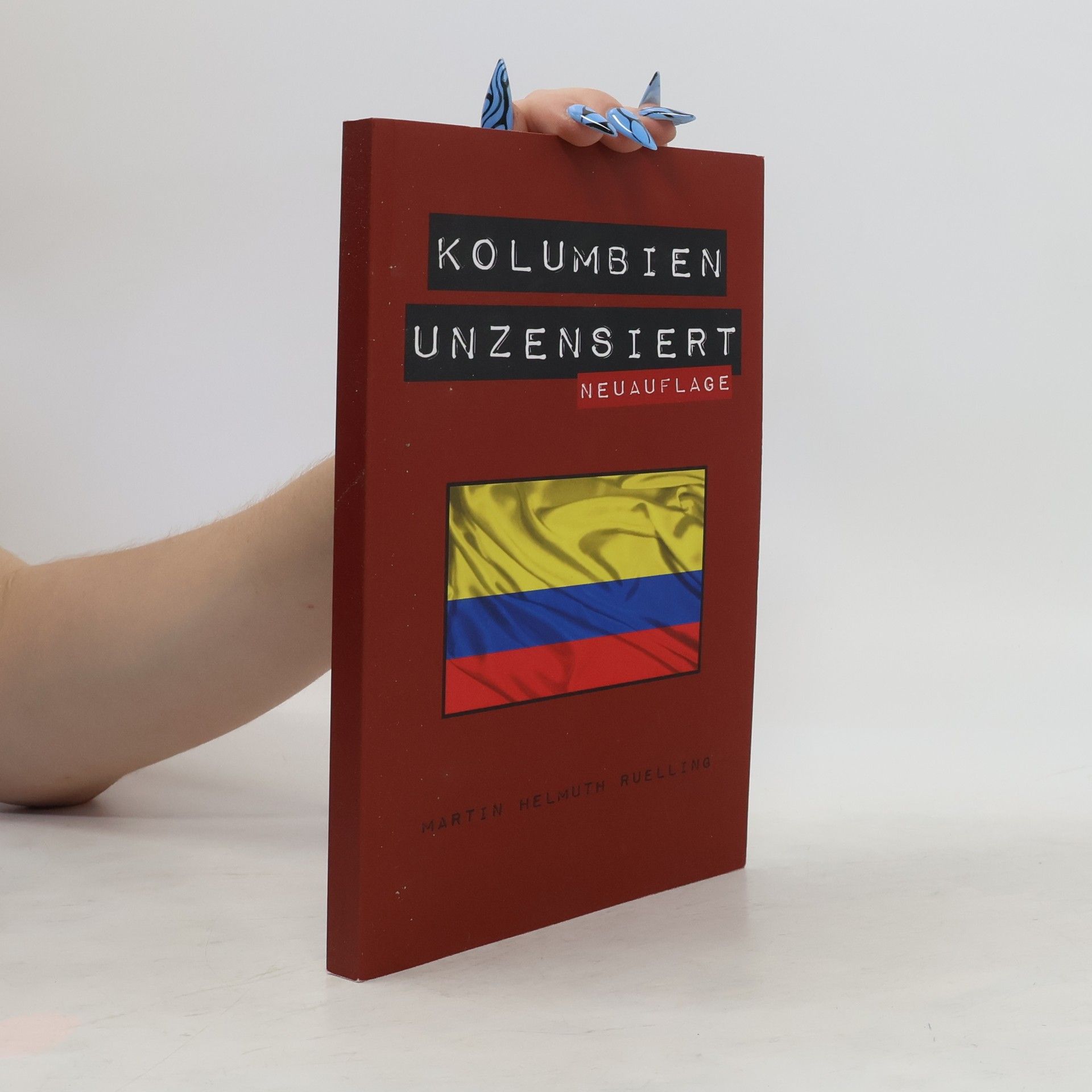 Martin Helmuth Ruelling Kolumbien Unzensiert - Neuauflage