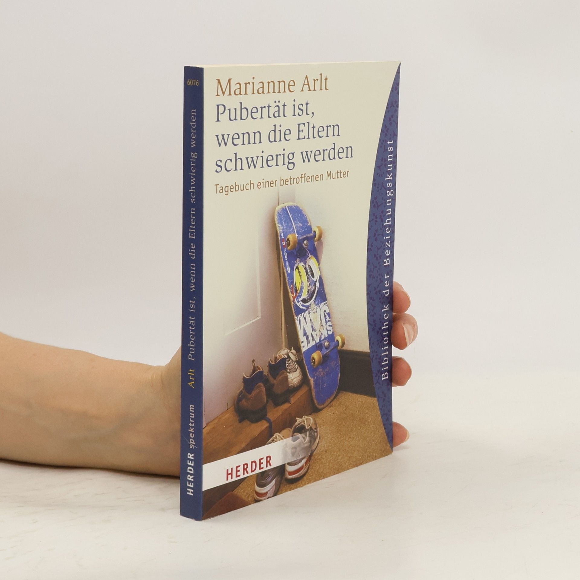 Marianne Arlt Pubertät ist, wenn die Eltern schwierig werden