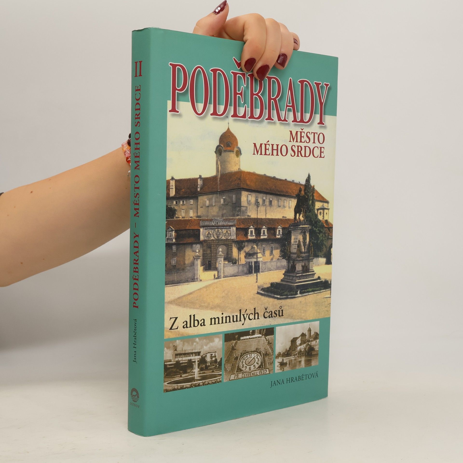 Jana Hrabětová Poděbrady. Město mého srdce