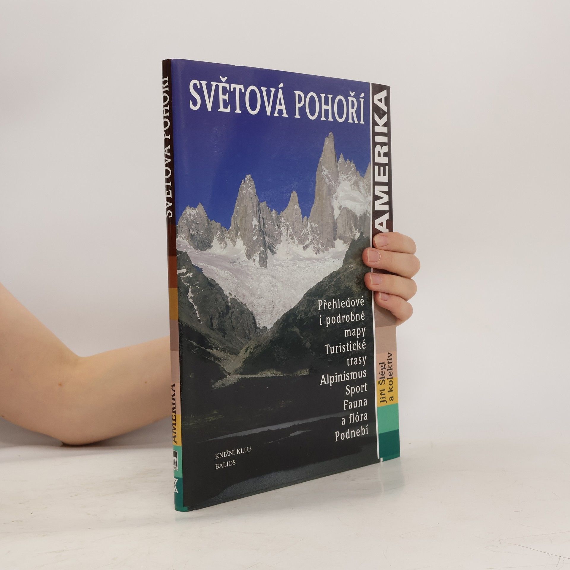 Jiří Šlégl Světová pohoří. Amerika