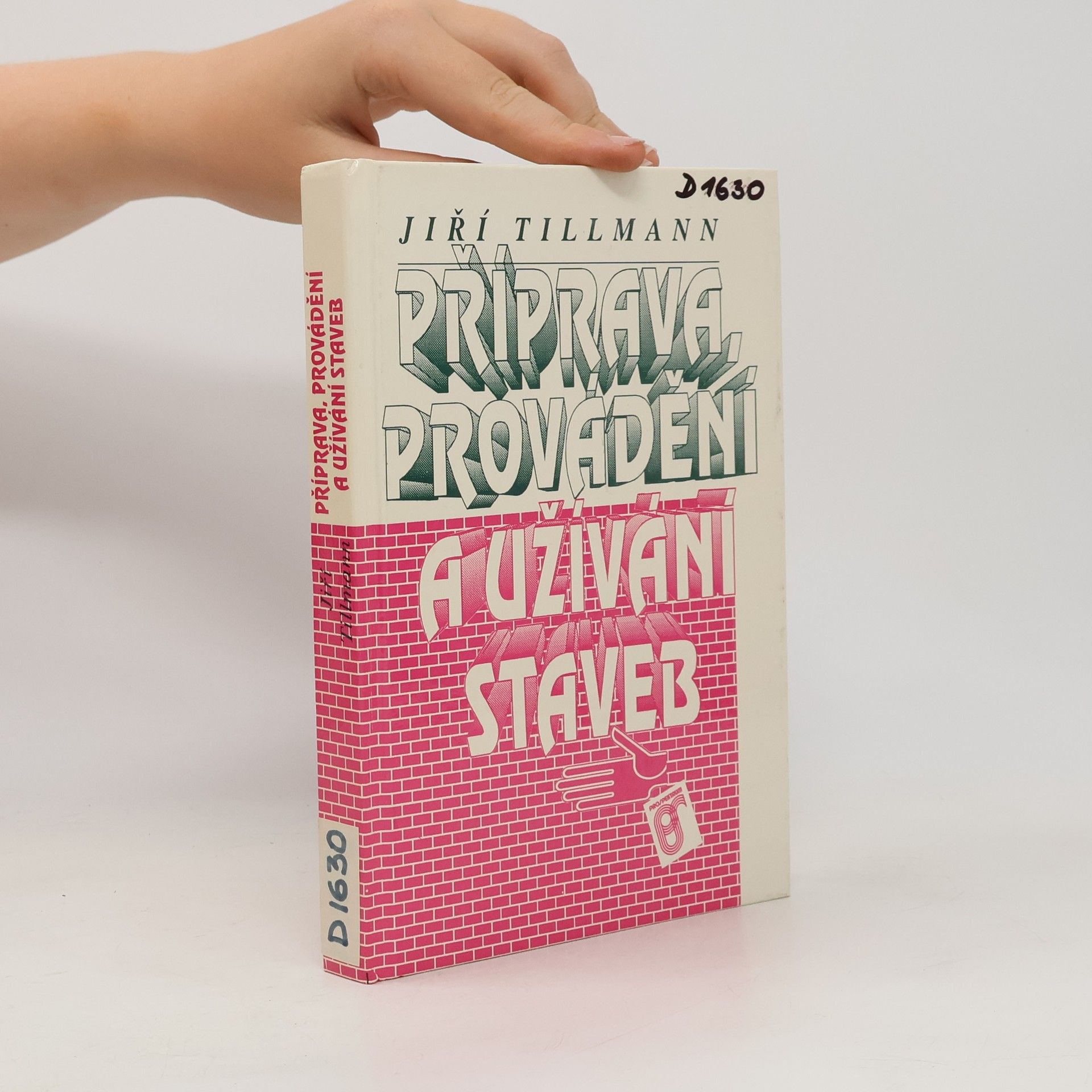 Jiří Tillmann Příprava, provádění a užívání staveb