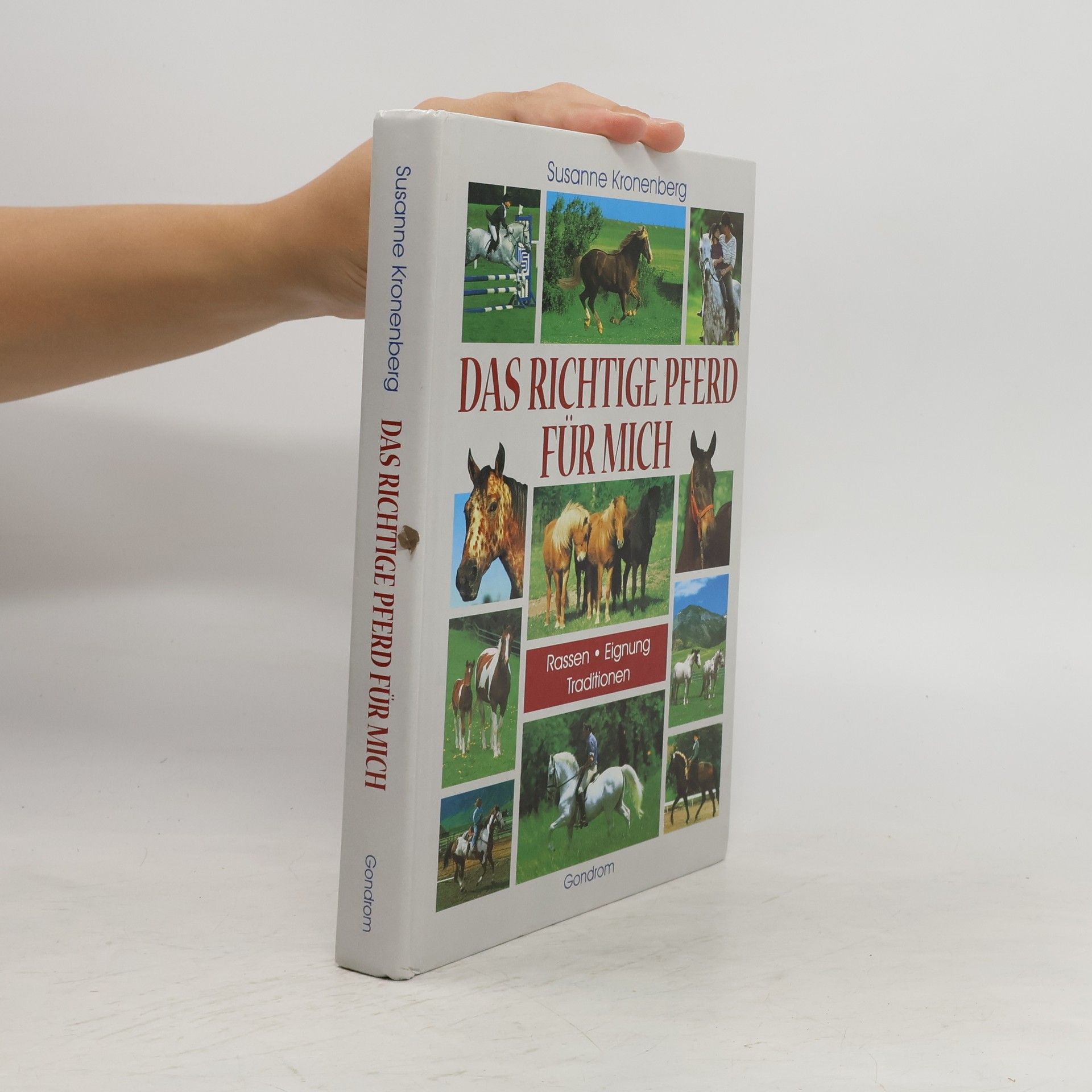 Susanne Kronenberg Das richtige Pferd für mich. Rassen, Eignung, Traditionen
