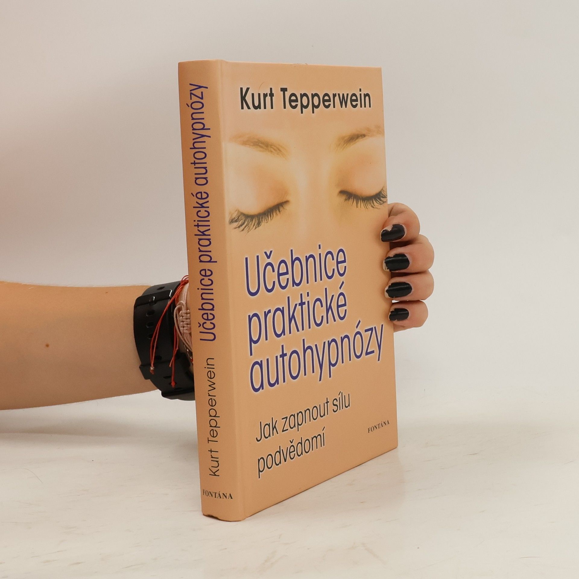 Kurt Tepperwein Učebnice praktické autohypnózy : jak zapnout sílu podvědomí