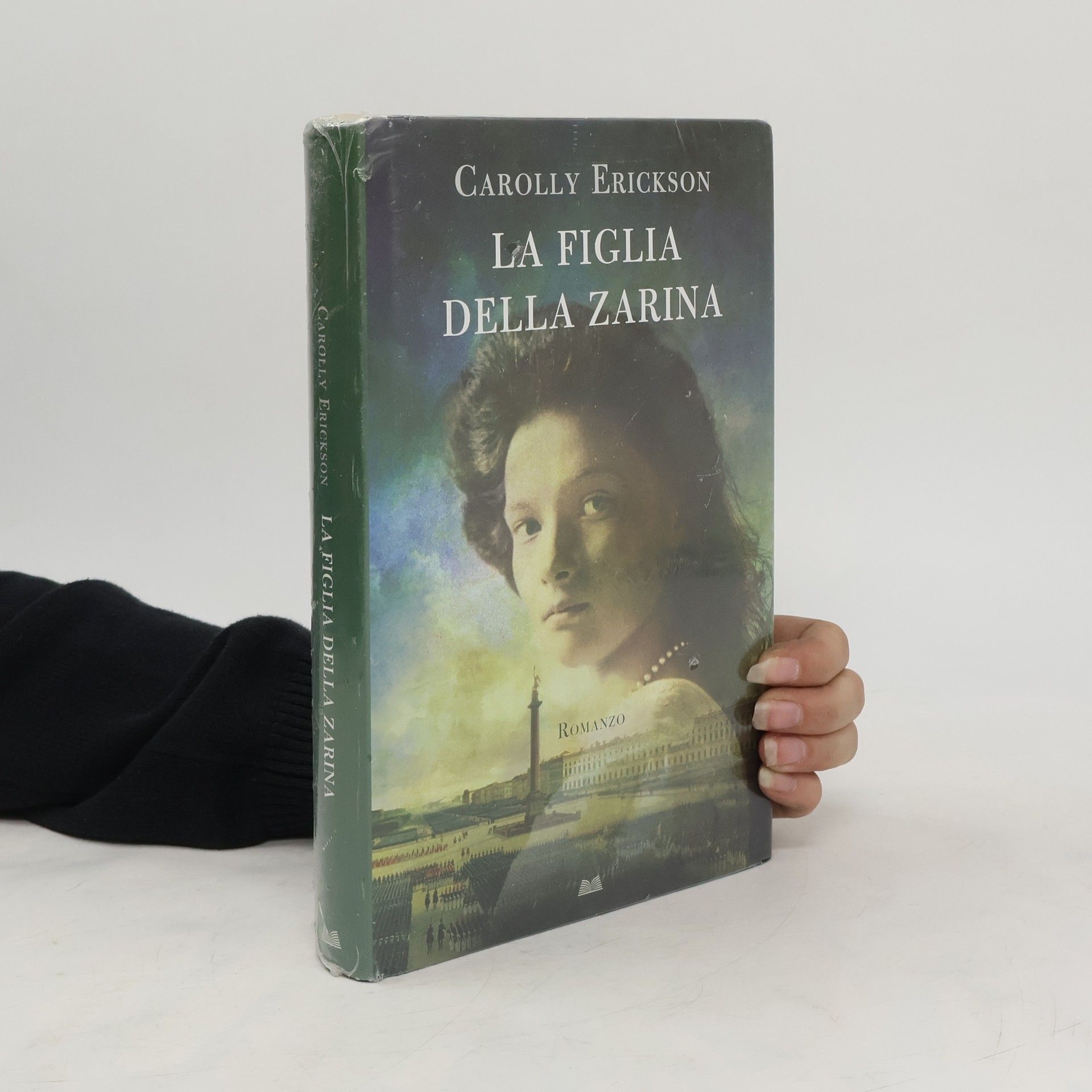 Carolly Erickson La figlia della Zarina