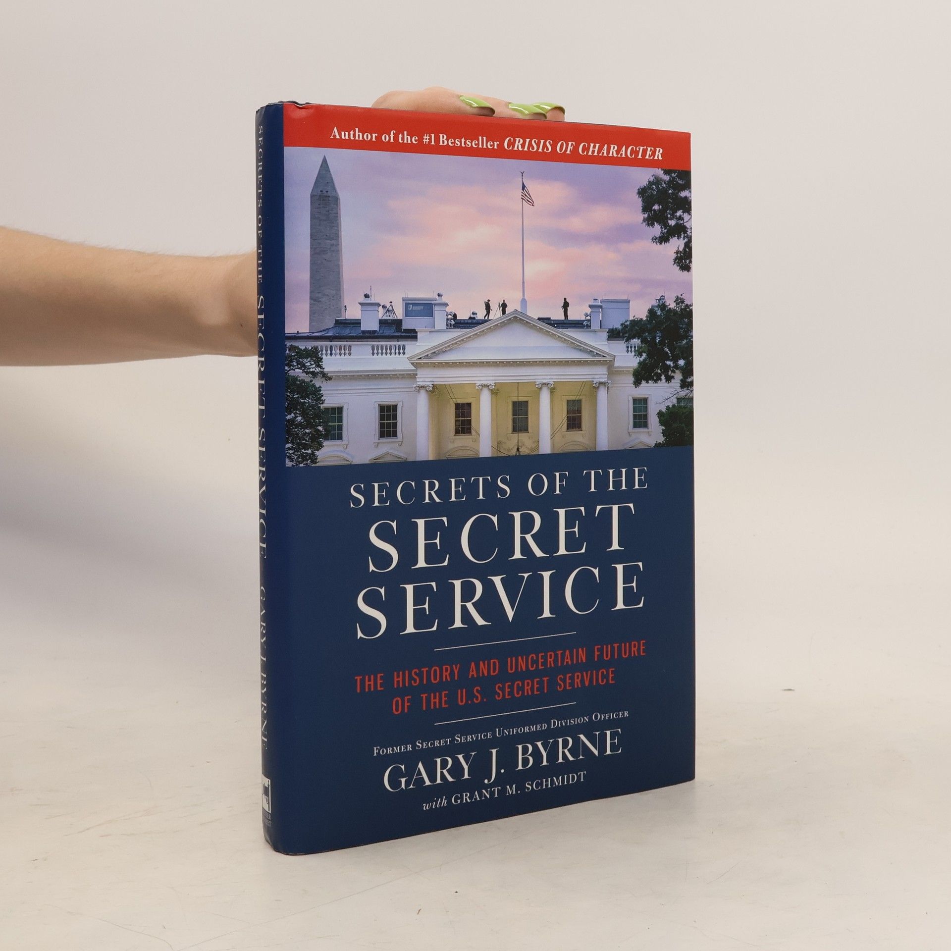 Grant M. Schmidt Secrets of the Secret Service