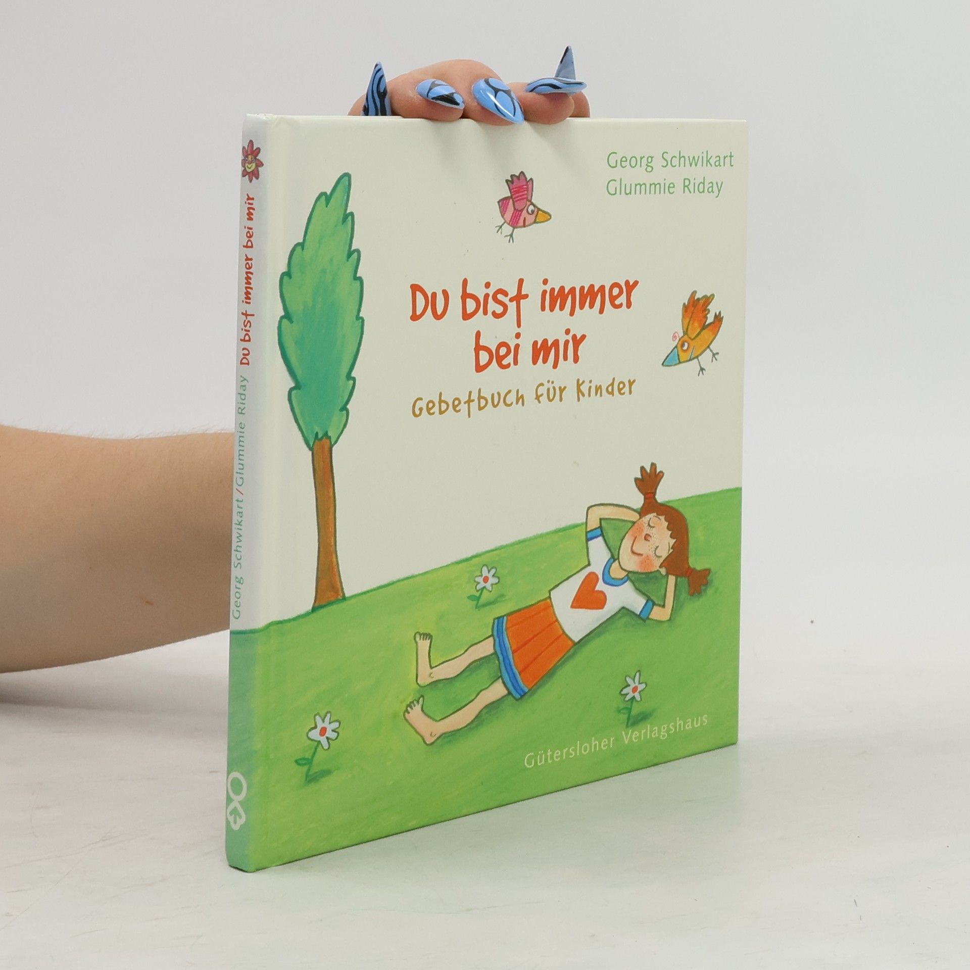 Georg Schwikart Du bist immer bei mir. Gebetbuch für Kinder