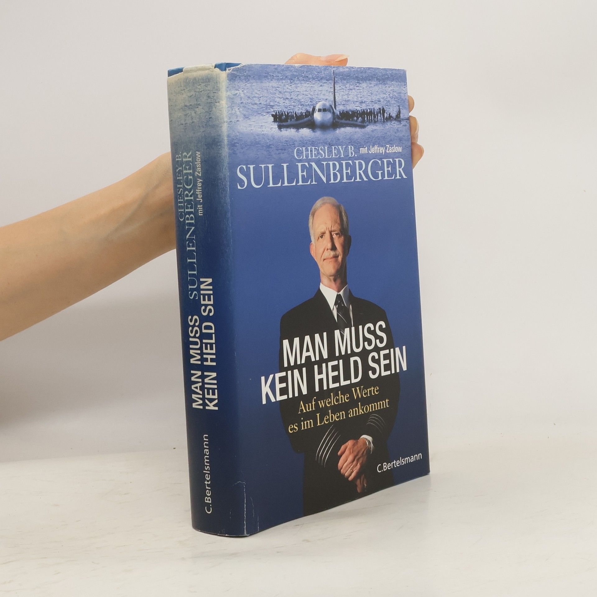Chesley B. Sullenberger Man muss kein Held sein