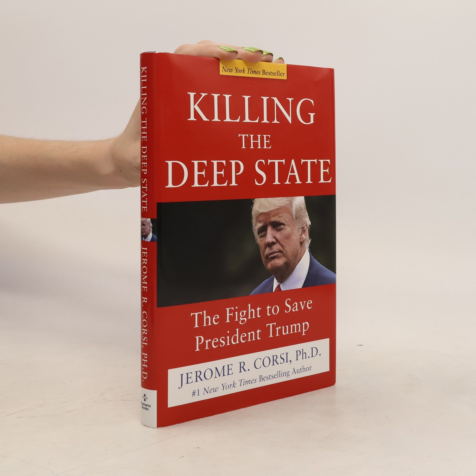 Jerome R. Corsi Killing the Deep State: The Fight to Save President Trump