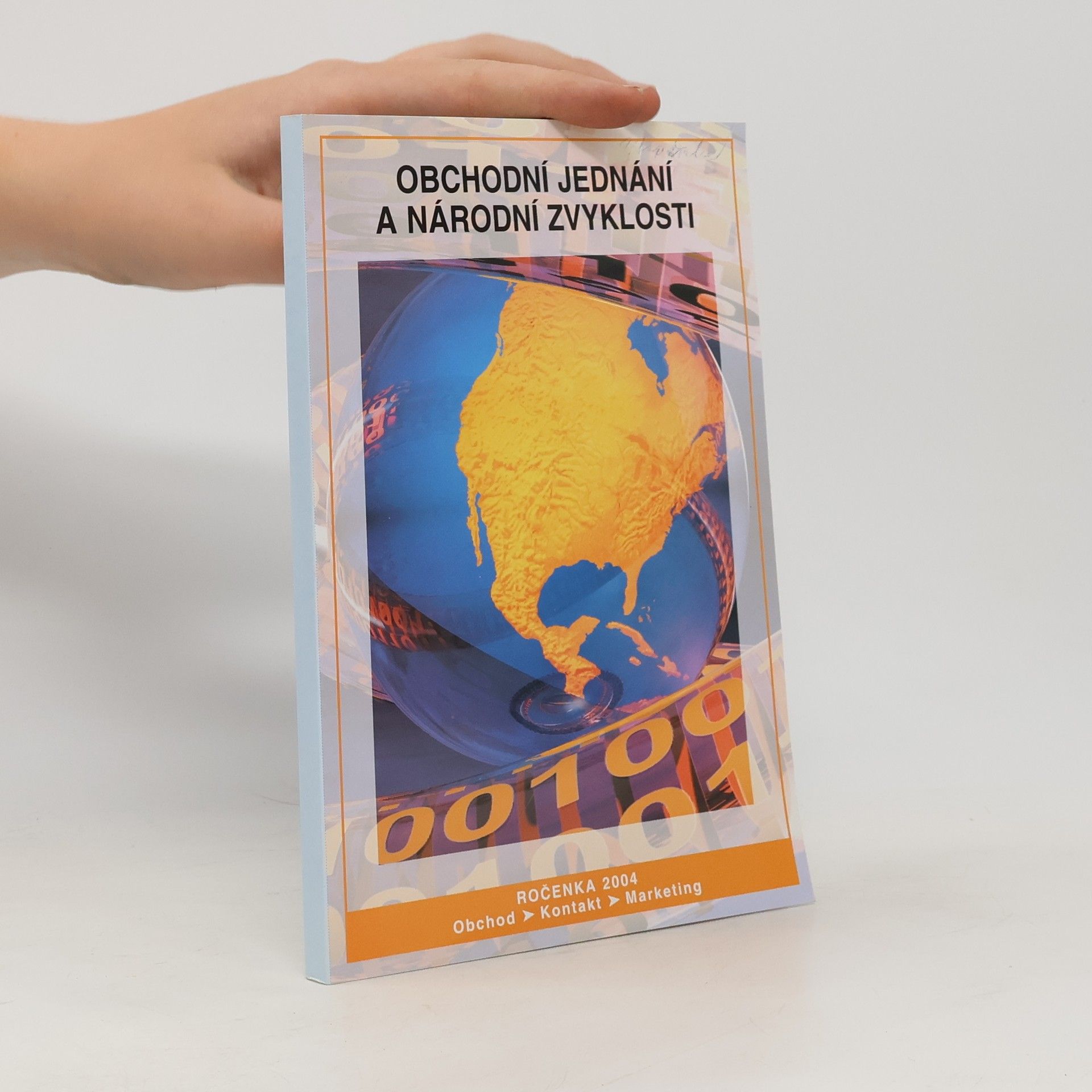 Collectif d'auteurs Obchodní jednání a národní zvyklosti. Ročenka 2004. Obchod, kontakt, marketing