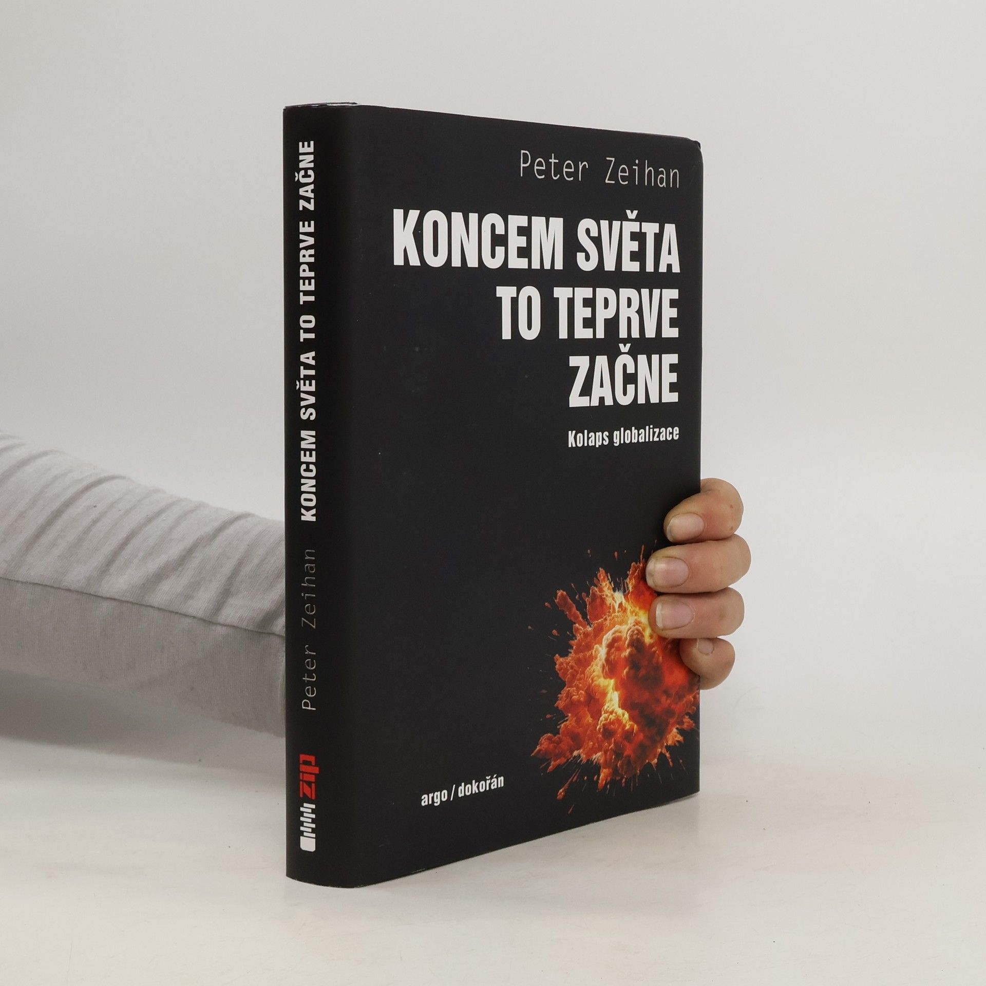Peter Zeihan Koncem světa to teprve začne: Kolaps globalizace