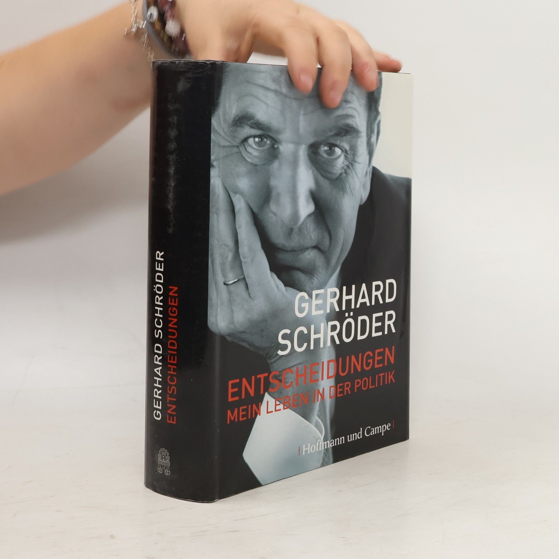 Gerhard Schröder Entscheidungen. Mein Leben in der Politik