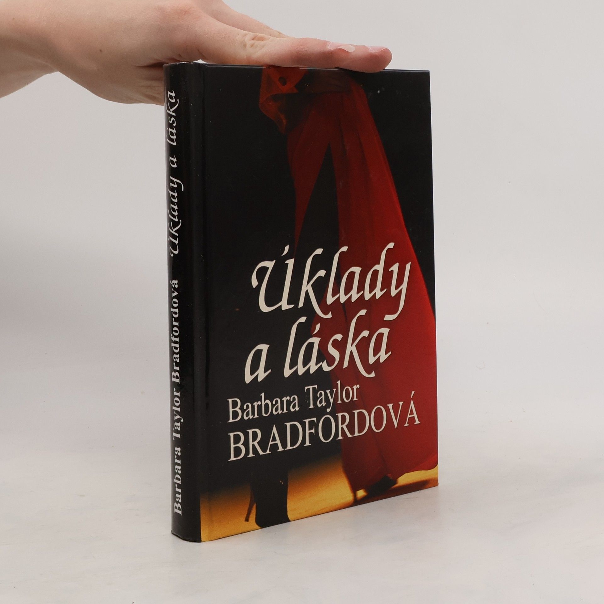 Barbara Taylor Bradford Úklady a láska