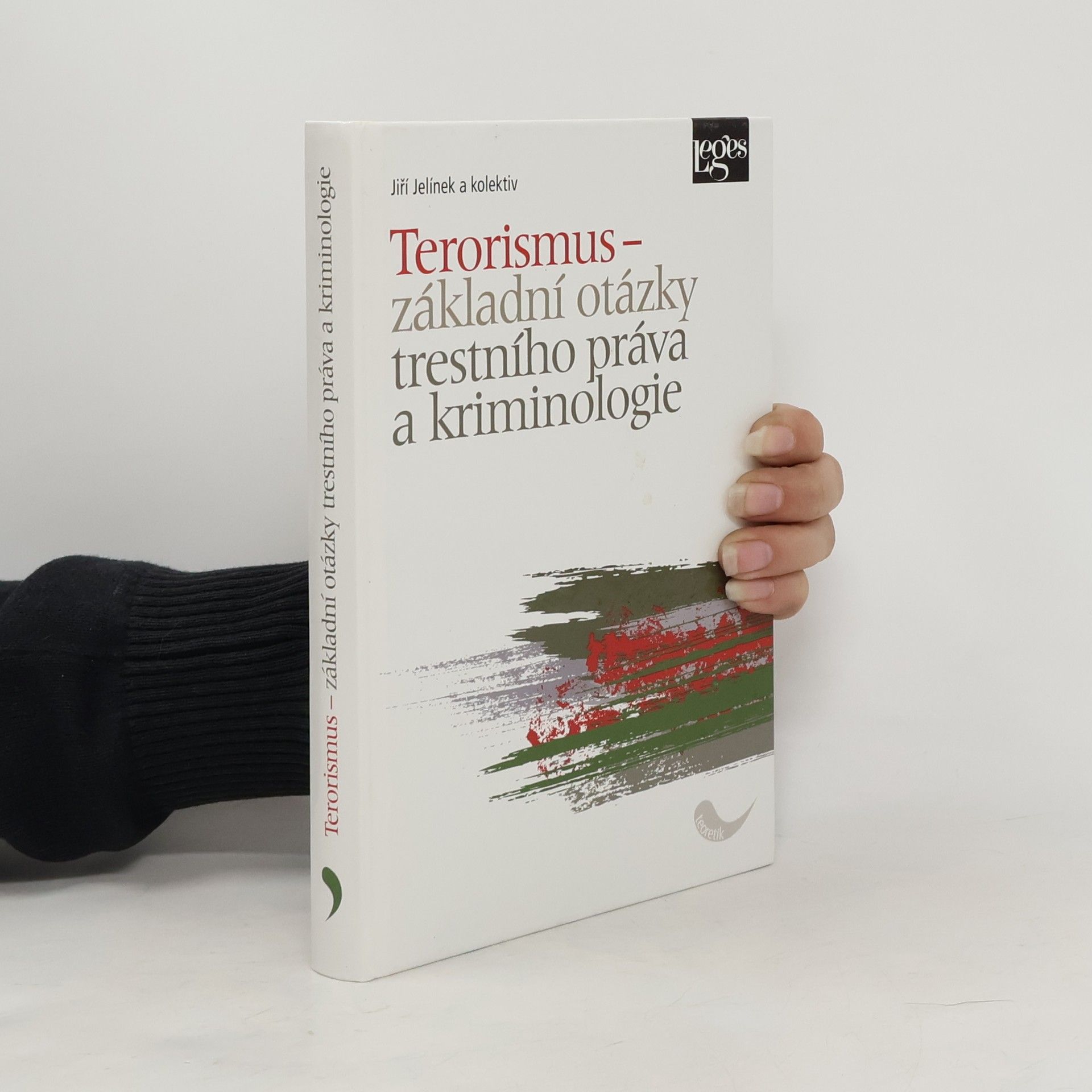 Jiří Jelínek Terorismus - základní otázky trestního práva a kriminologie
