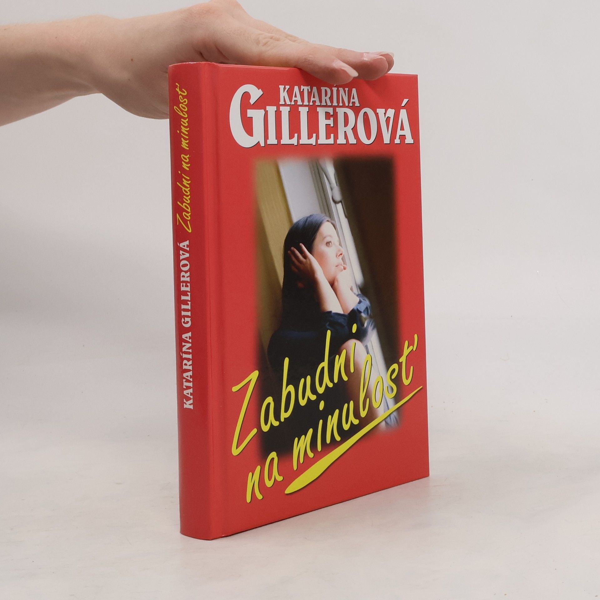 Gillerová Katarína Zabudni na minulosť