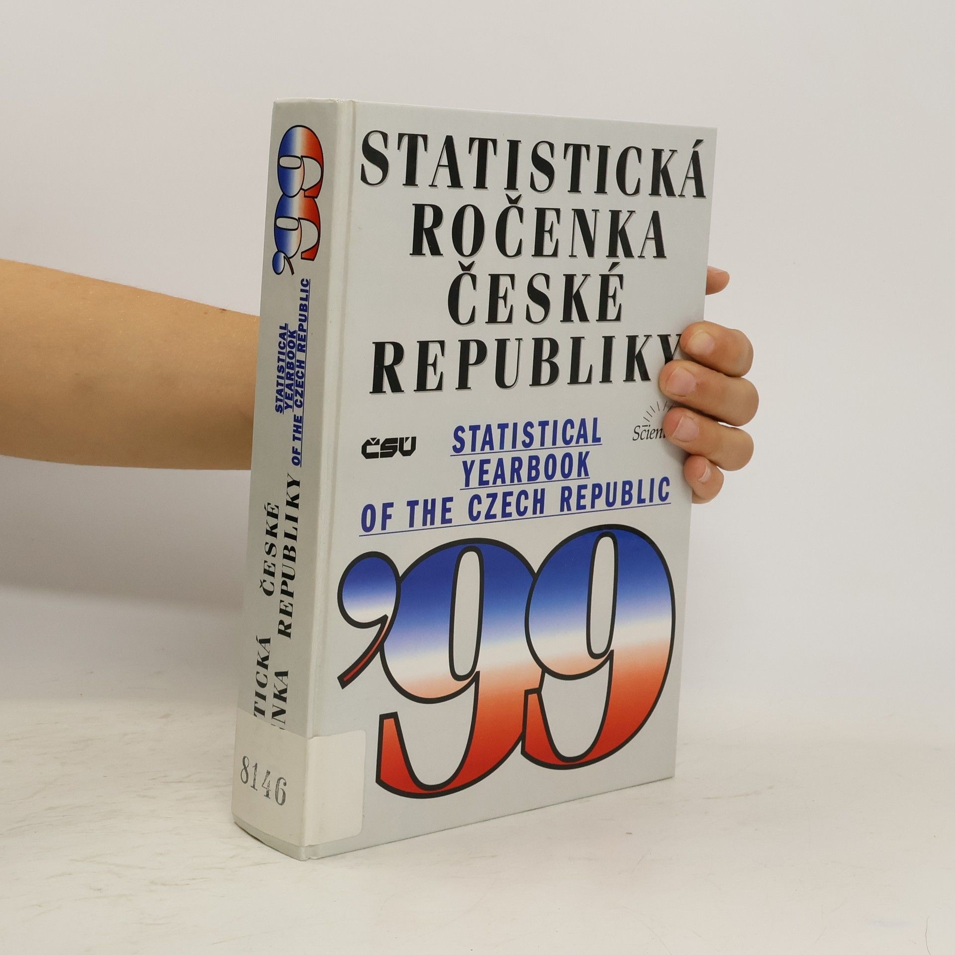 Český statistický úřad Statistická ročenka České republiky '99 = Statistical yearbook of the Czech Republic '99