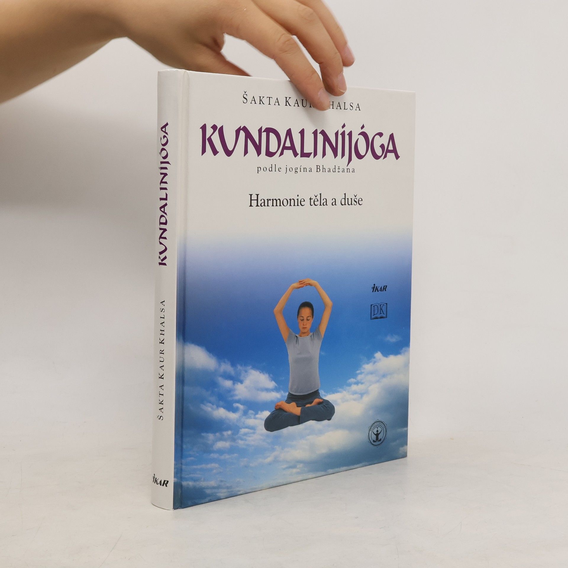 Šakta Kaur Khalsa Kundaliníjóga podle jogína Bhadžana. Harmonie těla a duše