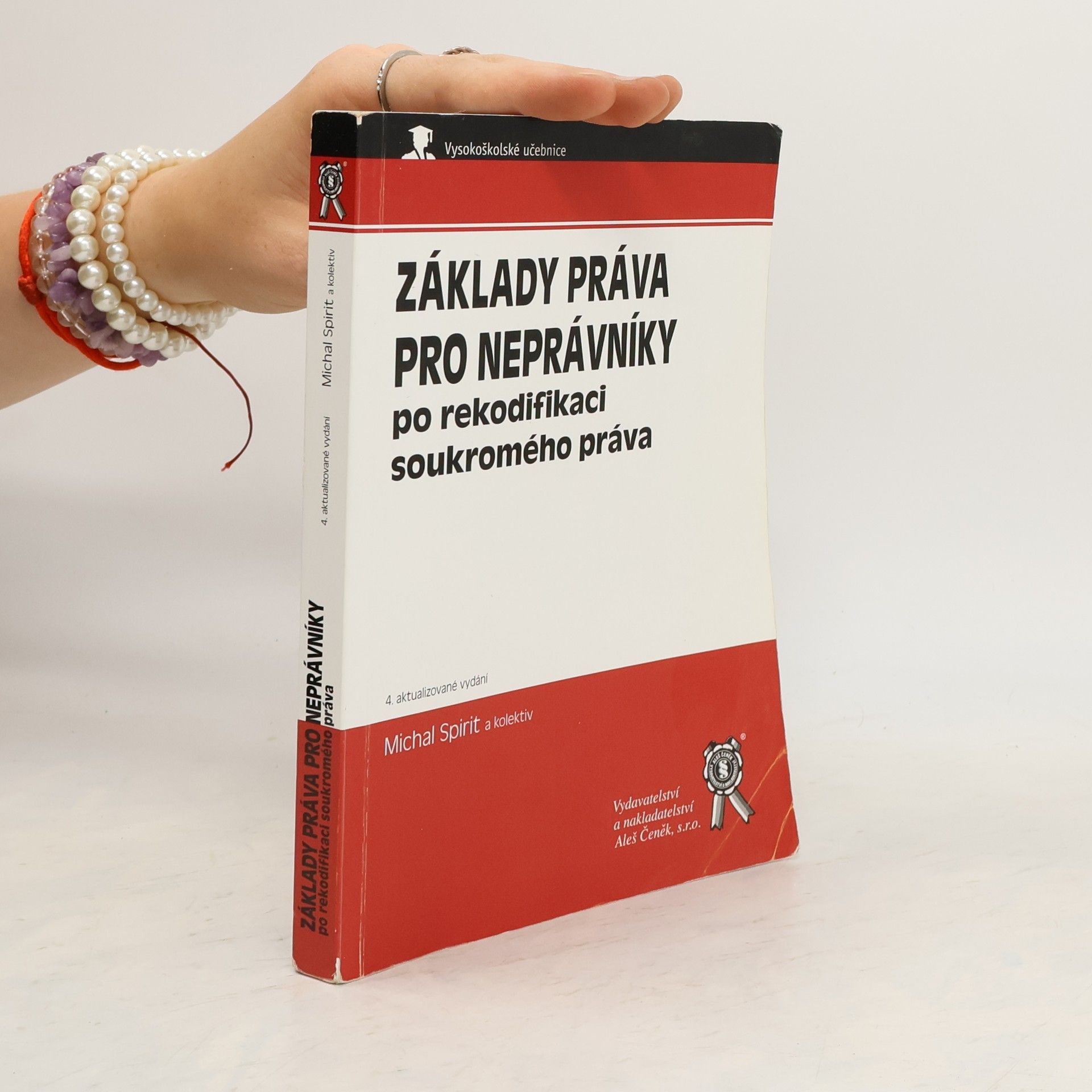 Michal Spirit Základy práva pro neprávníky : po rekodifikaci soukromého práva